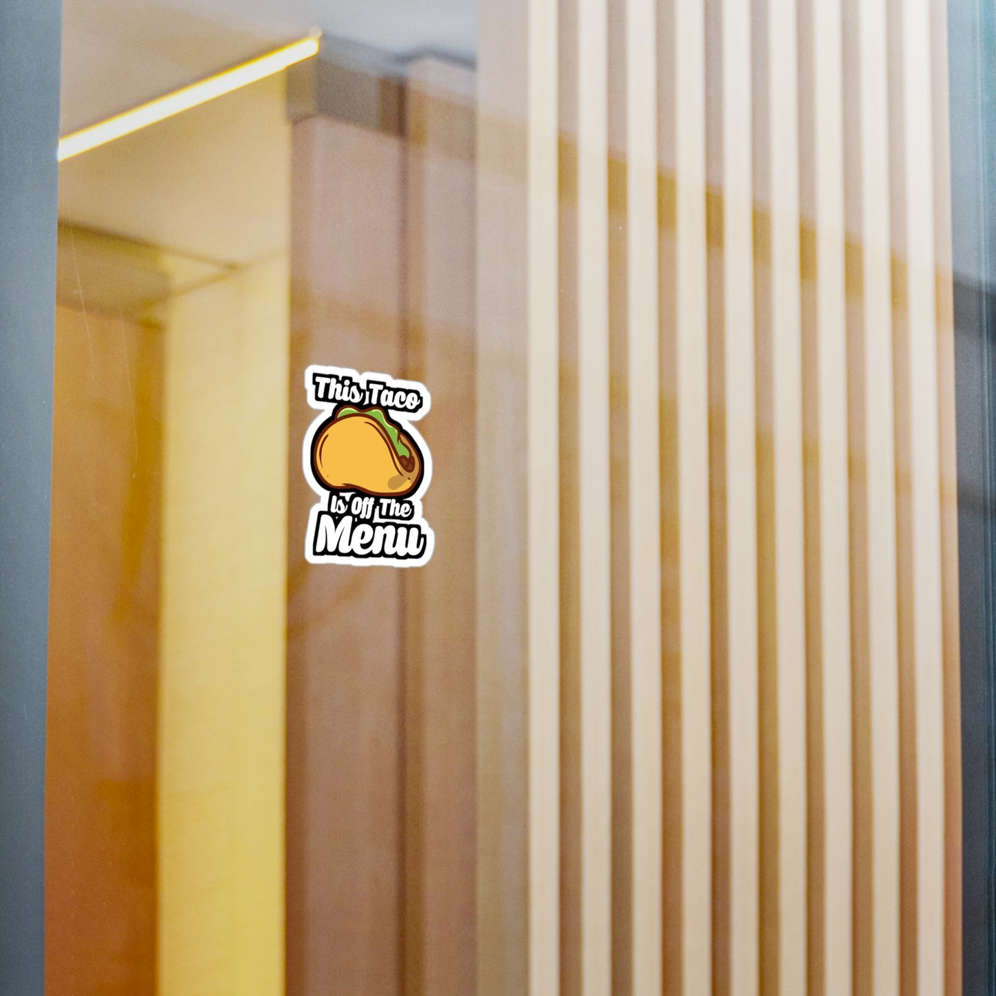 This Taco Is Off The Menu - Taco Sticker for Car Window Laptop Sticker. Water Bottle Sticker, Vinyl Menu Decal, Single Sticker - Taco Gift