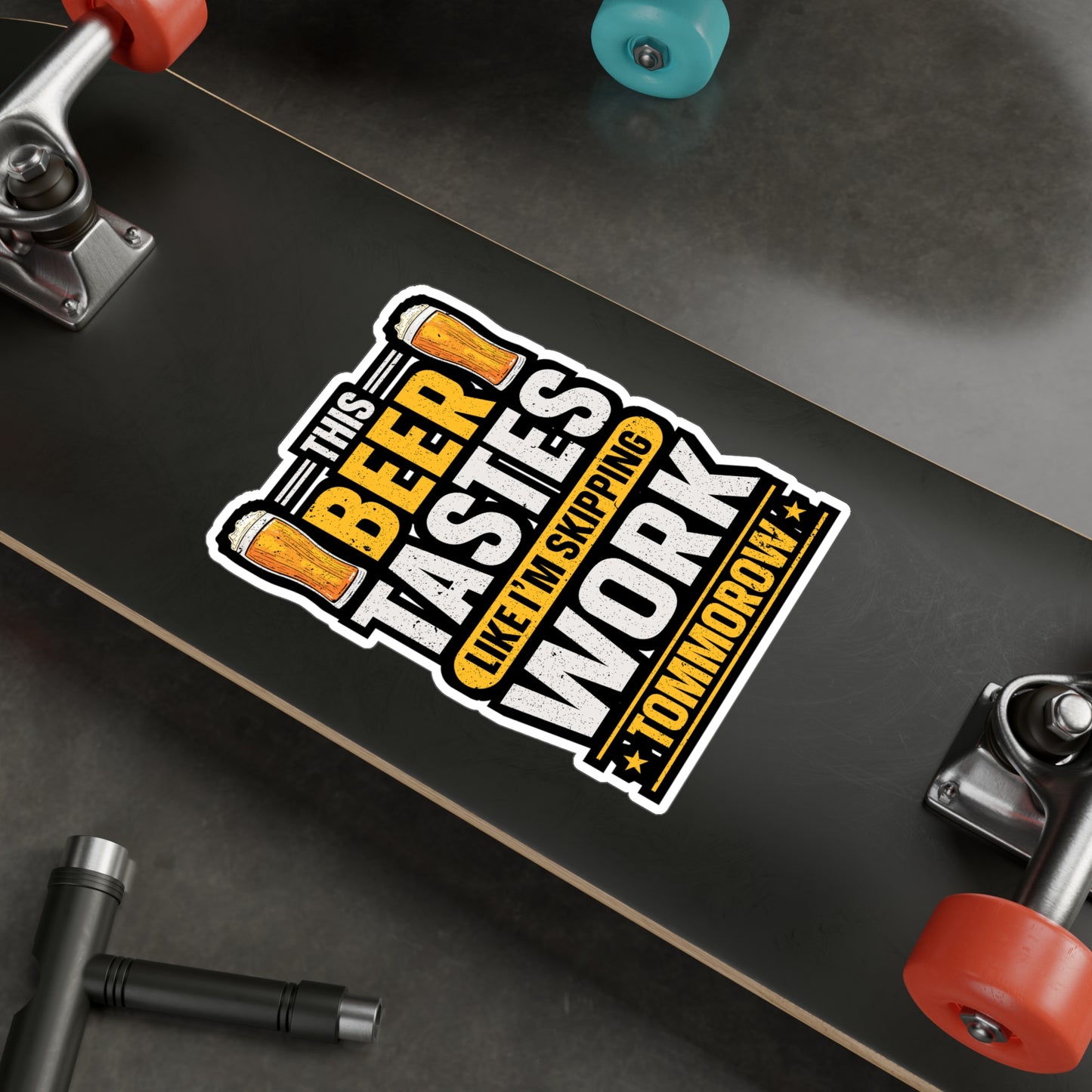 This Beer Tastes Like I'm Skipping Work Tommorow - Beer Sticker for Laptop Sticker. Water Bottle Sticker, Vinyl Alcohol Decal - Beer Gift