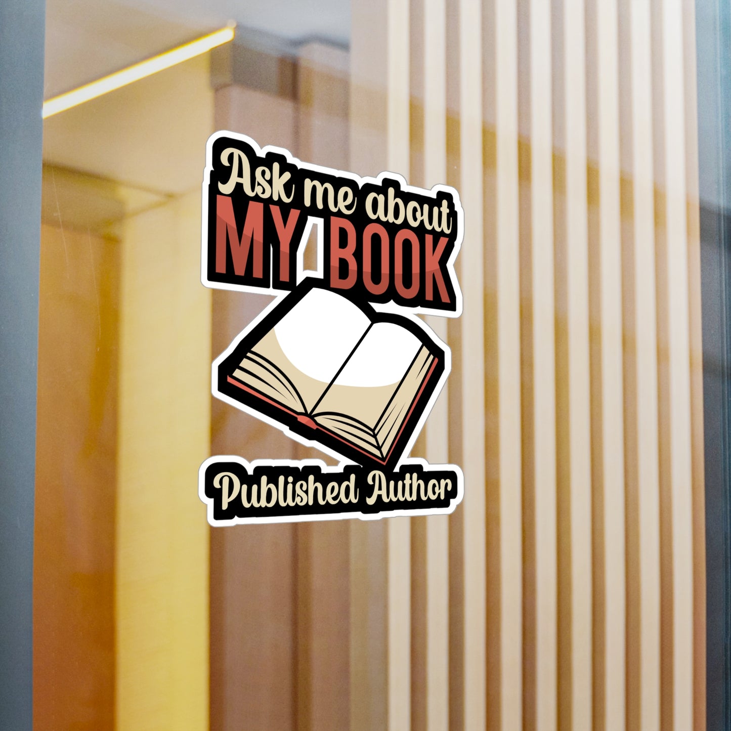 Ask me about my book Published Author - Author Sticker for Wall, Laptop, Window, Truck, Car Author Gift Vinyl Writer Decal Sticker