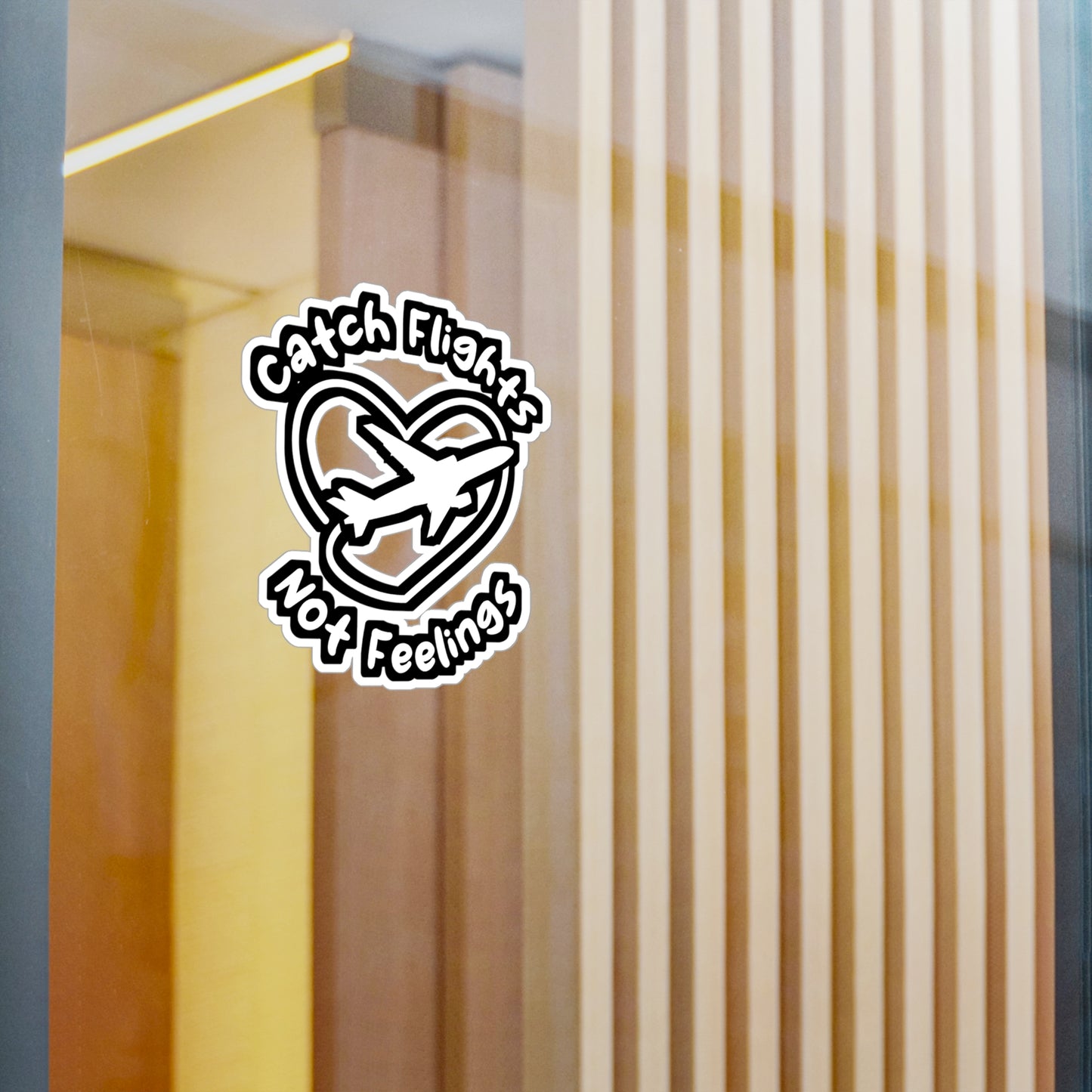 Catch Flights Not Feelings - Airport Sticker for Laptop Sticker. Water Bottle Sticker, Vinyl Flight Decal - Airport Gift