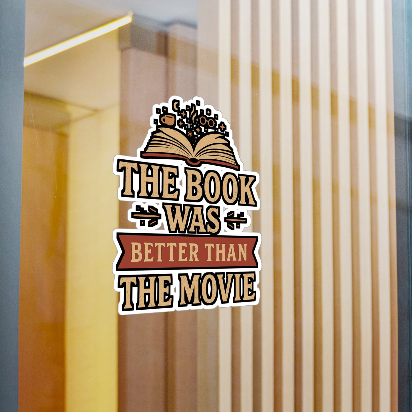 The Book Was Better Than The Movie – Vinyl Sticker for Laptop or Water Bottle | Reading Gift for Book Lovers