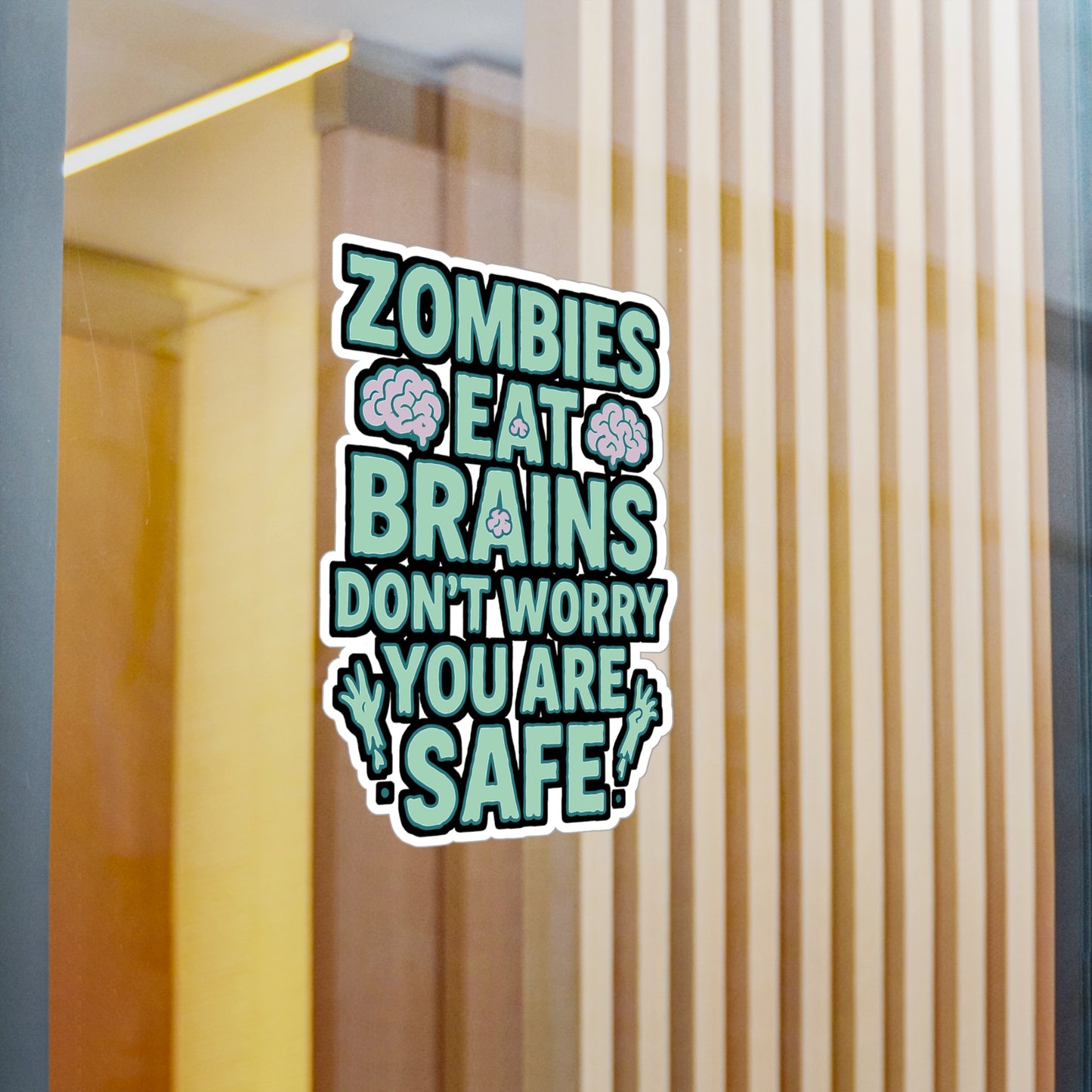 Zombie Sticker Decals – "Zombies Eat Brains Don't Worry You Are Safe" – Vinyl Waterproof Apocalypse Undead Brains for Laptop, Water Bottle