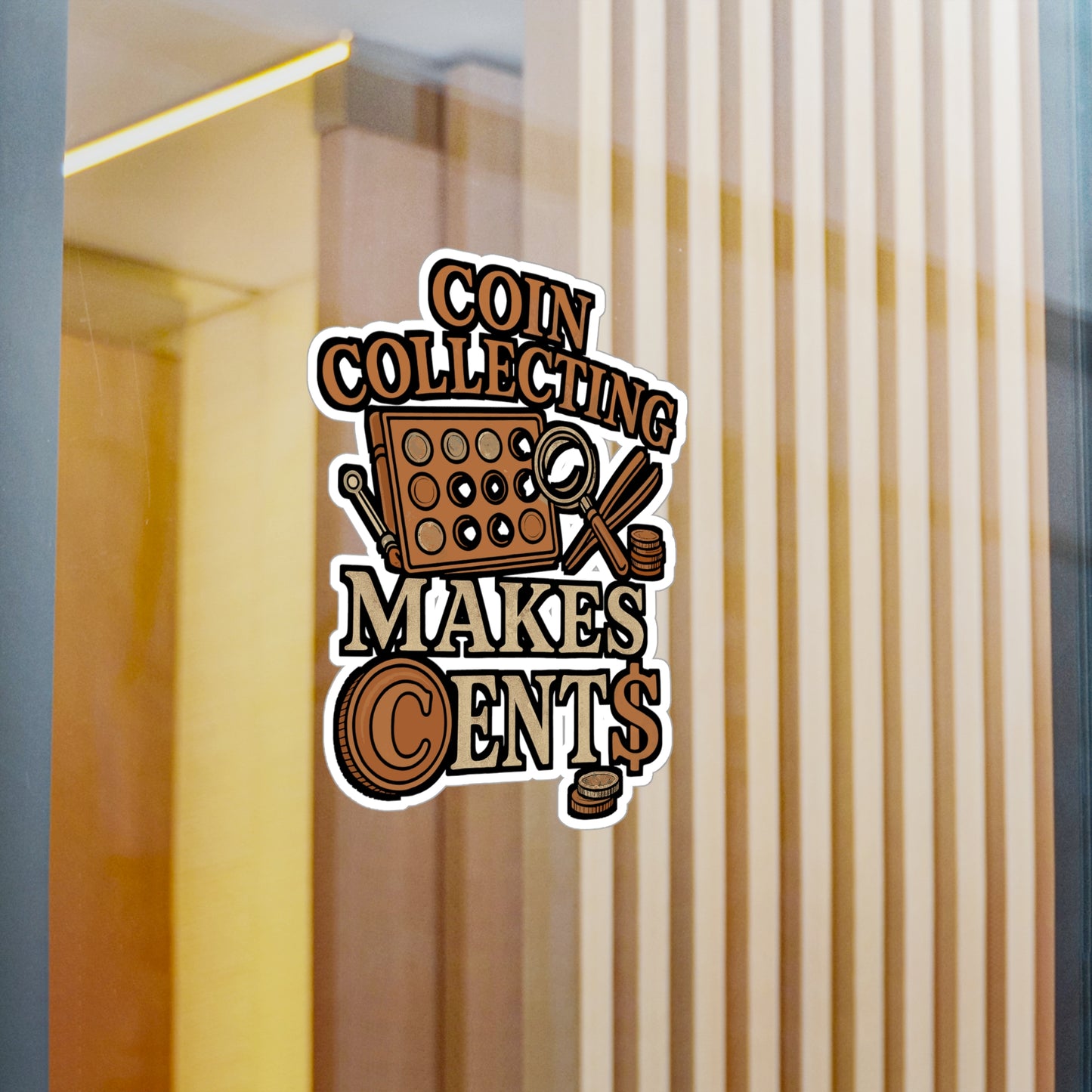 Coin Collecting Makes Cents – Coin Collection Sticker for Laptop, Water Bottle & Hobbyist Gifts