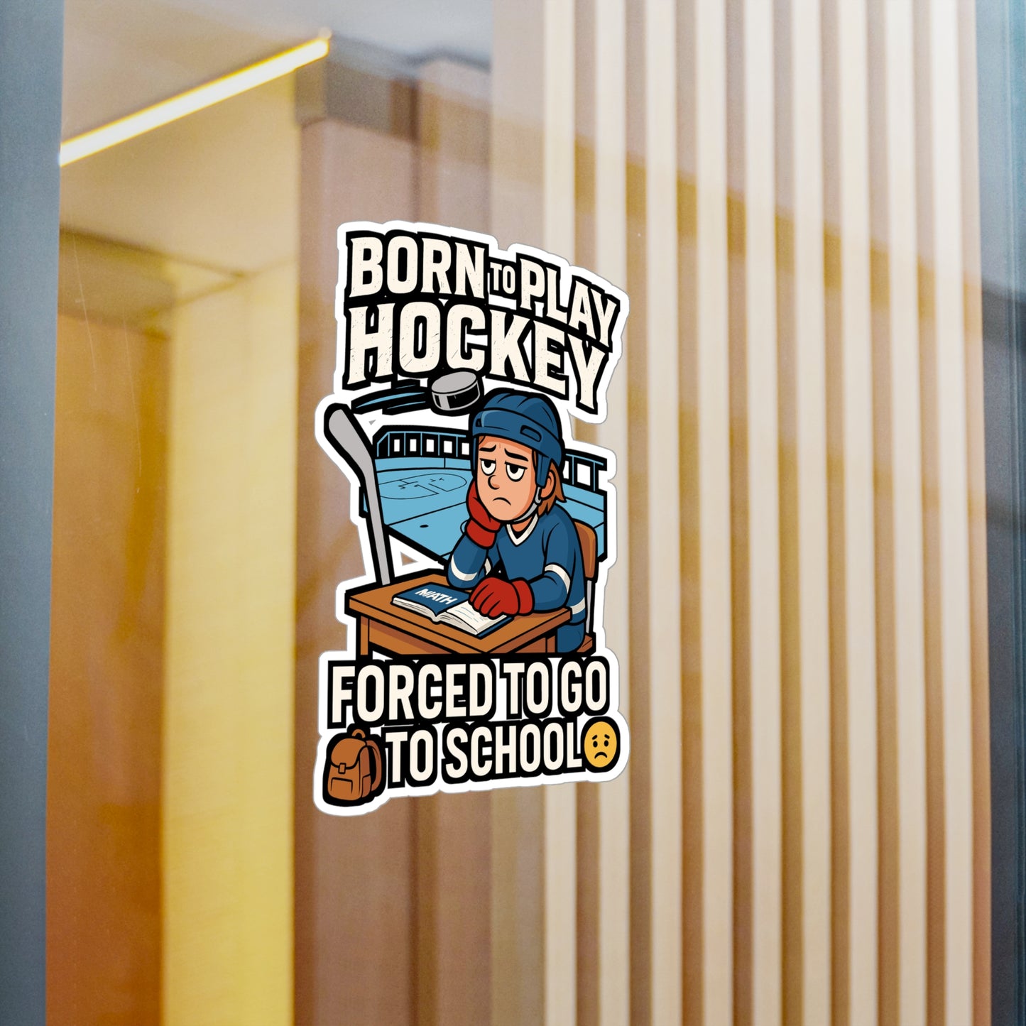 Born To Play Hockey Forced To Go To School – Hockey Sticker for Laptop, Water Bottle & Gear | Vinyl Goalie Decal, Sports Fan Gift