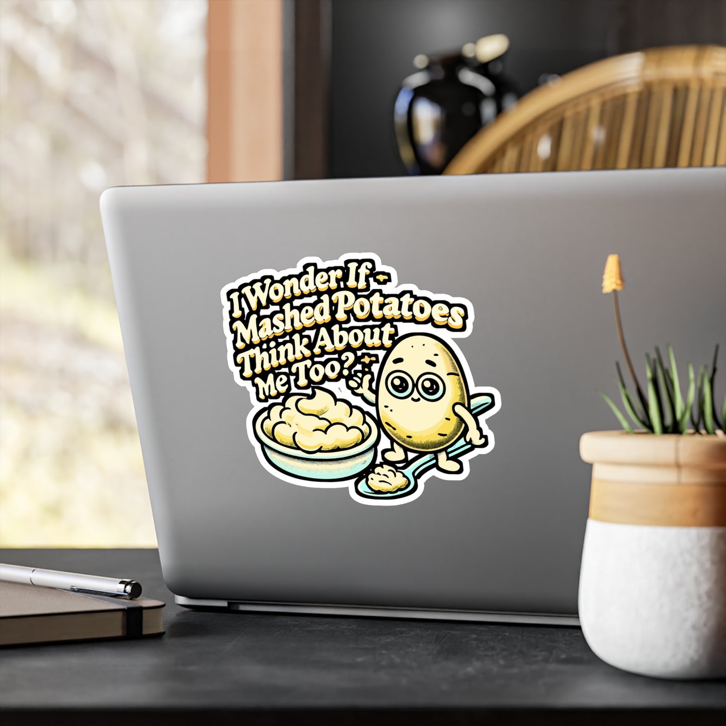 I Wonder If Mashed Potatoes Think About Me Too – Vinyl Sticker for Laptop, Water Bottle & Vegan Gift | Funny Mashed Potato Decal