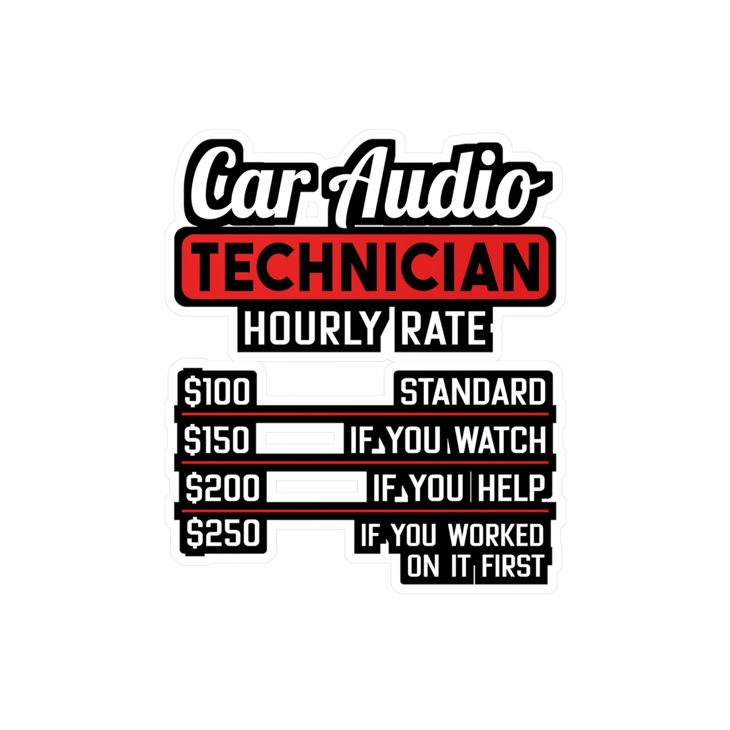 Car Audio Technician Hourly Rate | Car-stereo Sticker | Car-audio Decals | Bass Laptop Sticker | Car-stereo Gift | Car-audio Gift