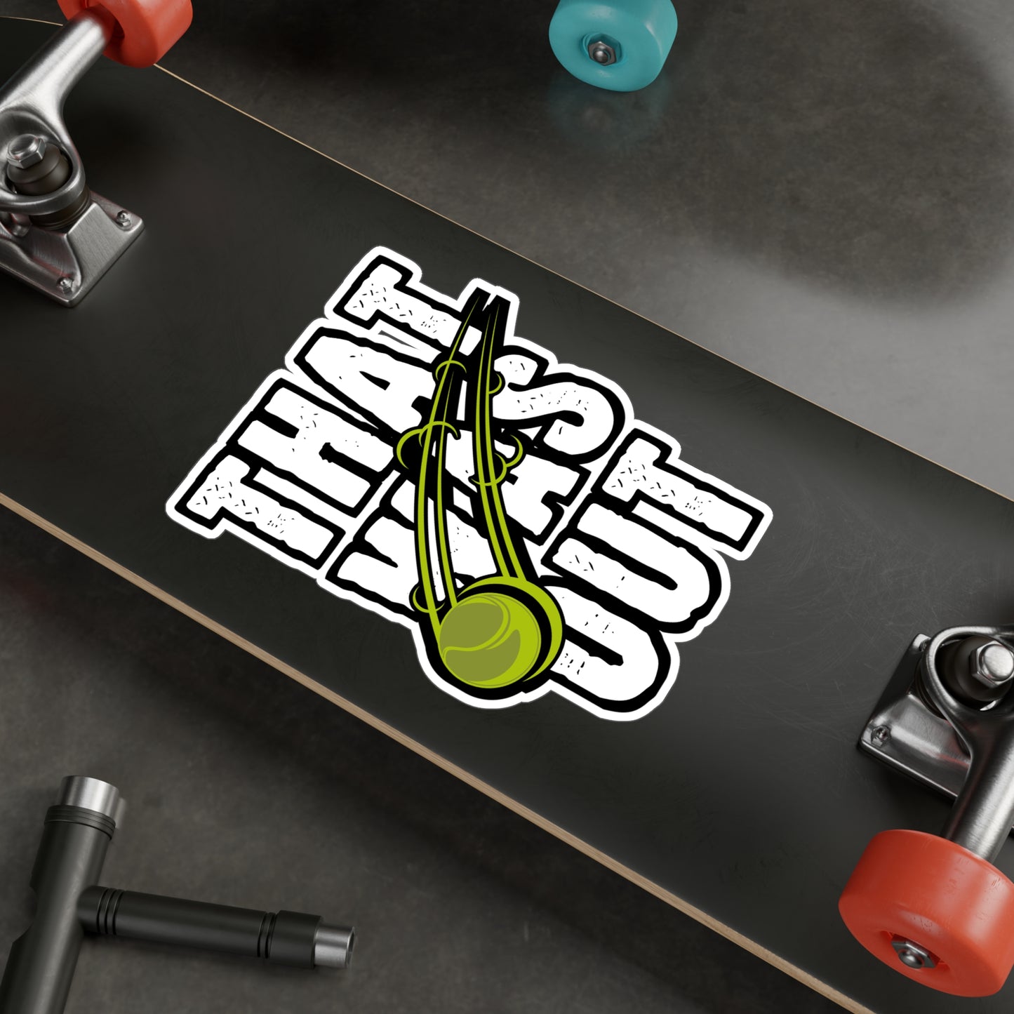 That Was Out - Tennis Sticker for Wall, Laptop, Window, Truck, Car Tennis Gift Vinyl Love Decal Sticker