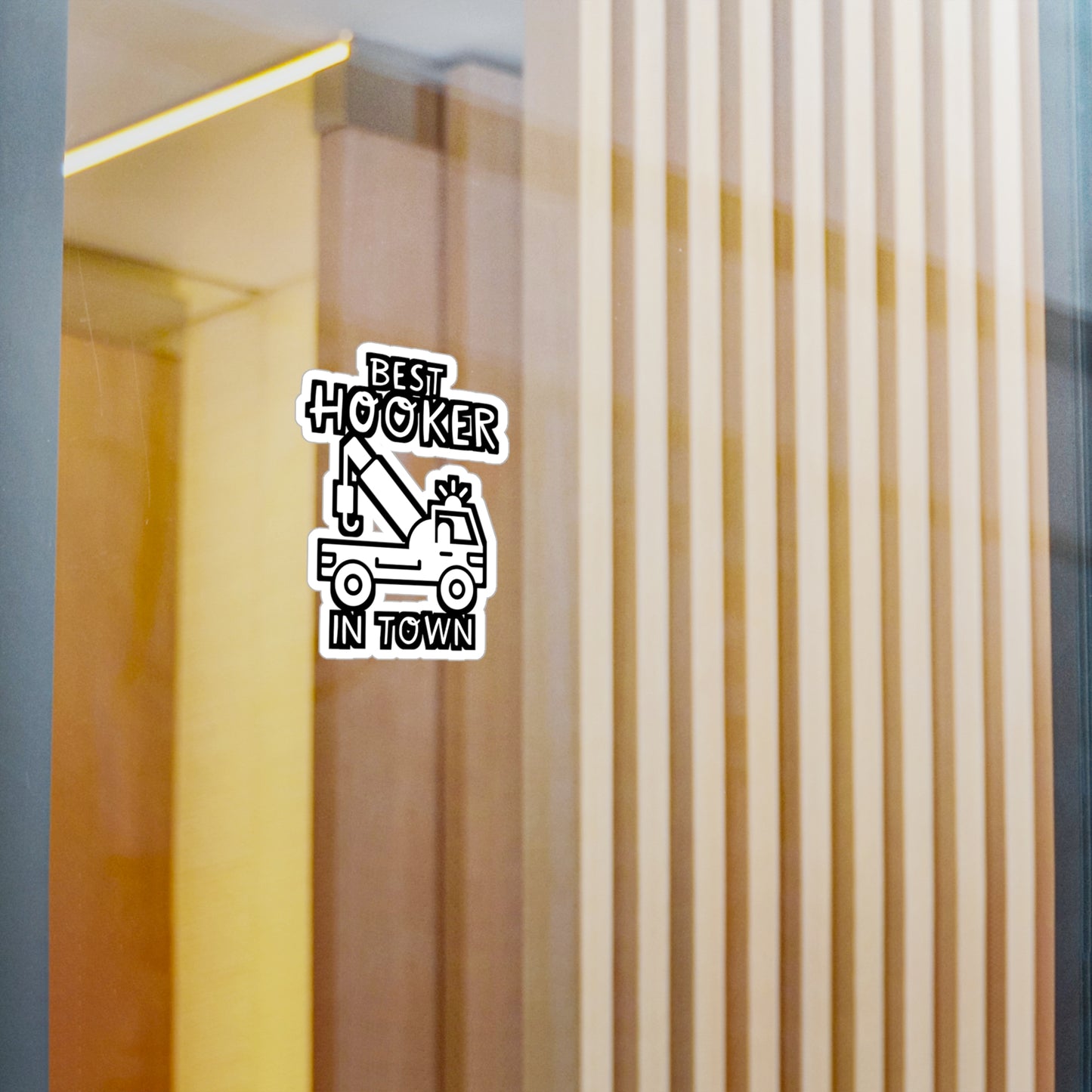 Best Hooker In Town - Truck Sticker for Wall, Laptop, Truck, Window, Car Truck Gift Vinyl Car Decal Sticker