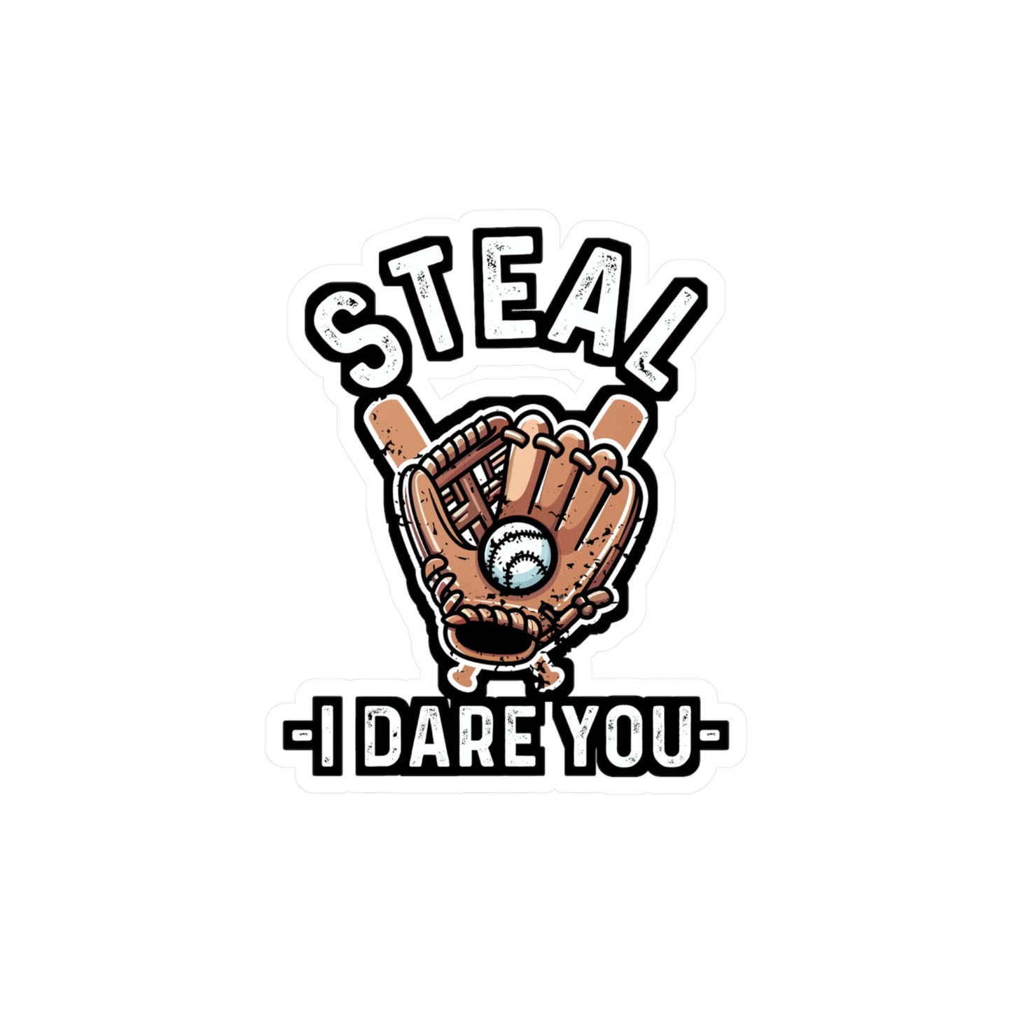 Steal I Dare You – Baseball Vinyl Sticker for Car, Laptop, or Water Bottle | Softball Decal, Sports Gift for Game Lovers