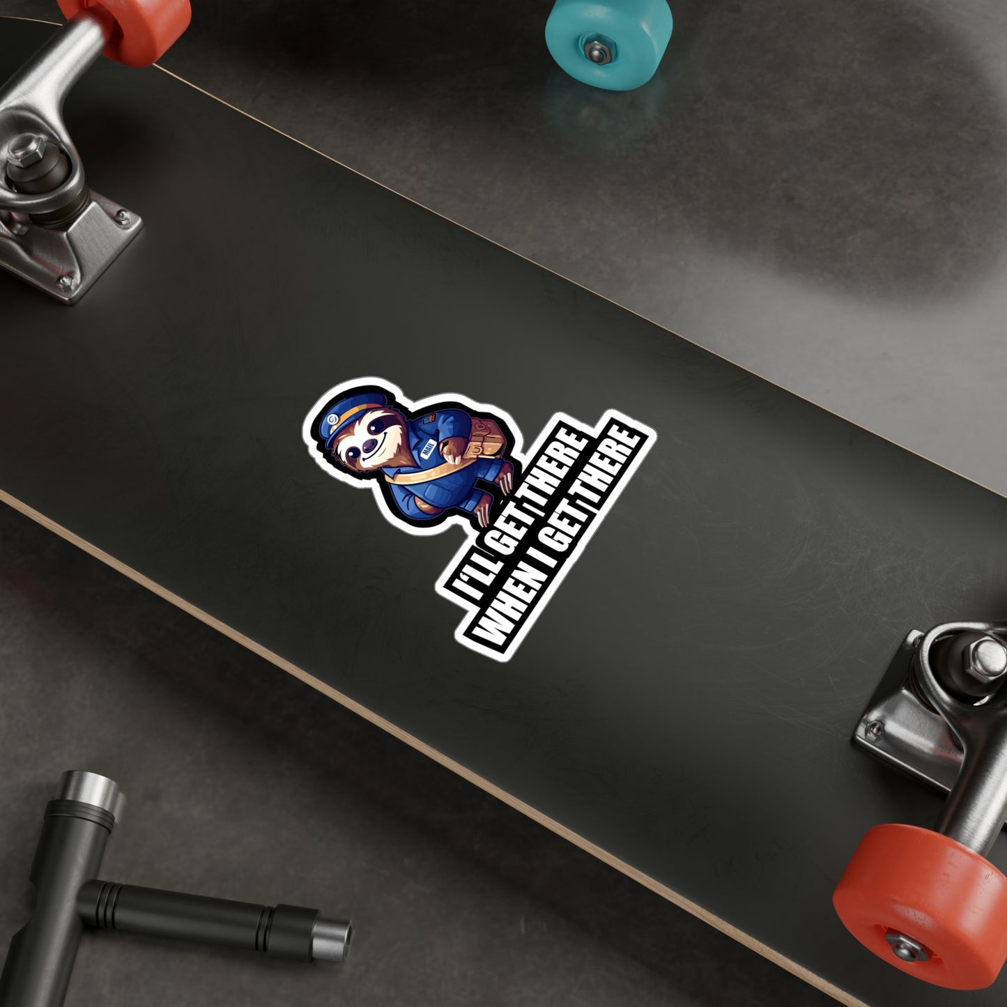 I'll Get There When I Get There - Postal worker Sticker for Car Window Laptop Sticker. Water Bottle Sticker, Vinyl Funny postal worker Decal - Postal worker Gift