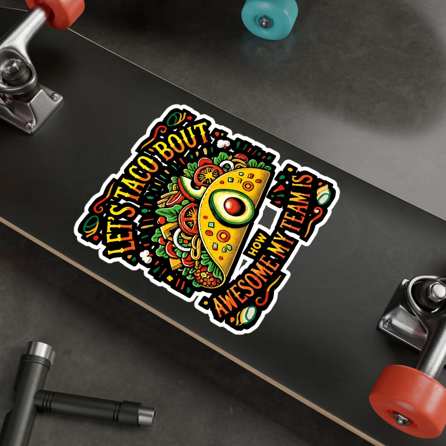 Let's Taco 'Bout How Awesome My Team Is - Taco Sticker for Laptop Sticker. Water Bottle Sticker, Vinyl Team Decal - Taco Gift