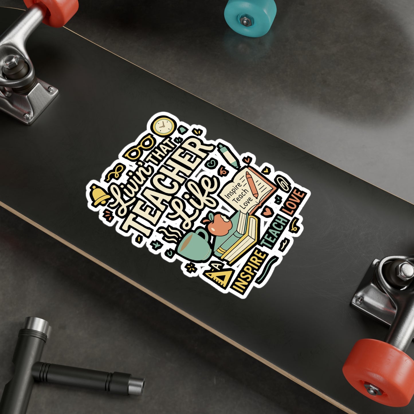 Livin That Teacher Life - Teacher Sticker for Laptop, Water Bottle - Gift for Educators, School Staff