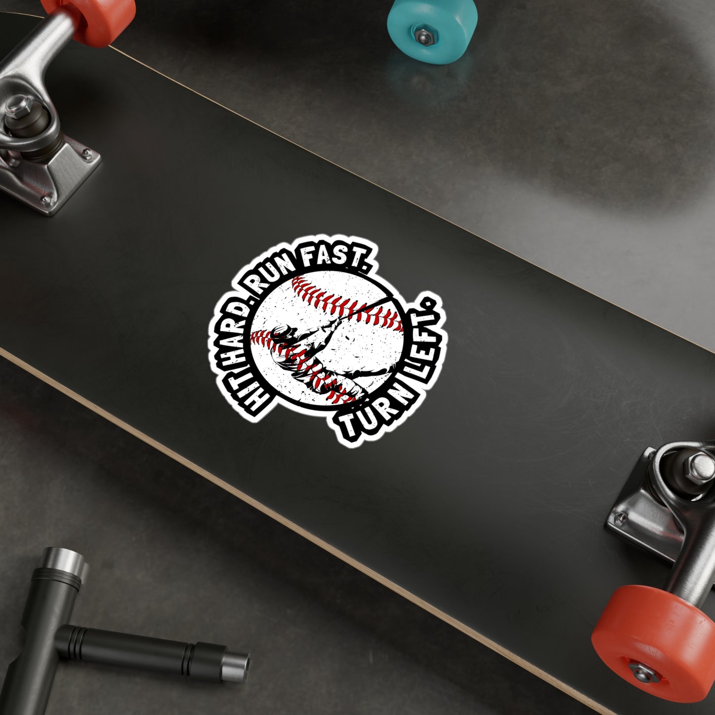 Hit Hard Run Fast Turn Left - Baseball Sticker for Laptop Sticker. Water Bottle Sticker, Vinyl Softball Decal - Baseball Gift