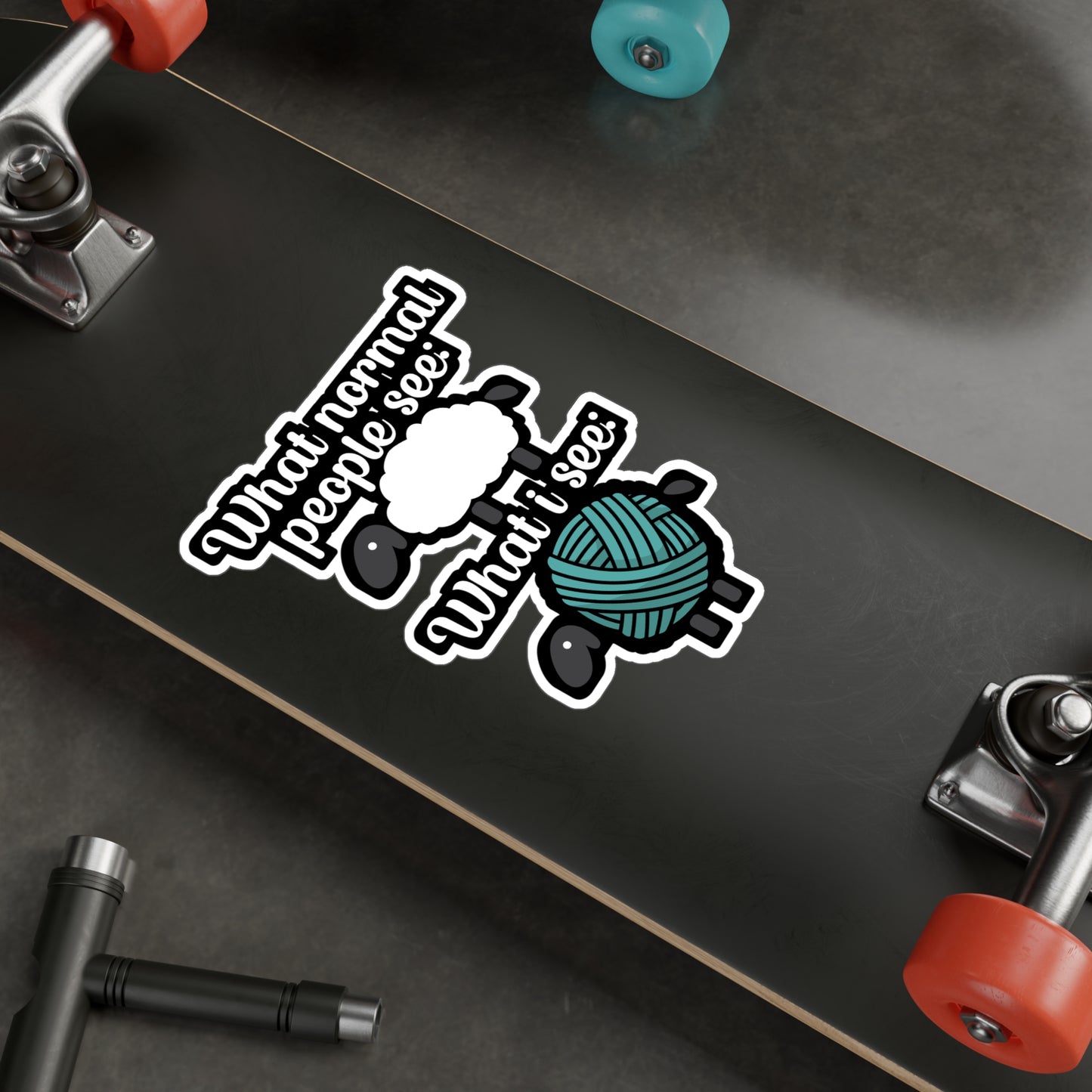 What normal People see what i see - Crocheting Sticker for Wall, Laptop, Window, Truck, Car Crocheting Gift Vinyl Crocheter Decal Sticker