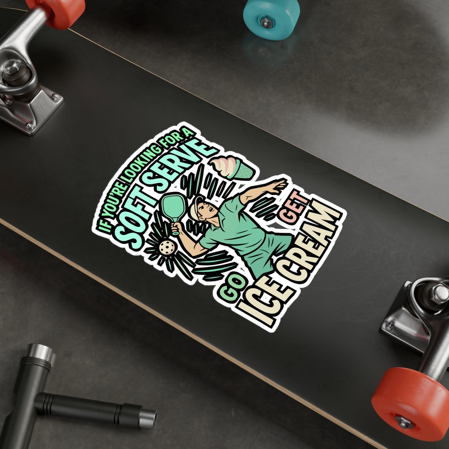 If You’re Looking for a Soft Serve, Go Get Ice Cream – Pickleball Sticker for Laptop or Water Bottle | Funny Dink Vinyl Decal, Pickleball Gift Idea