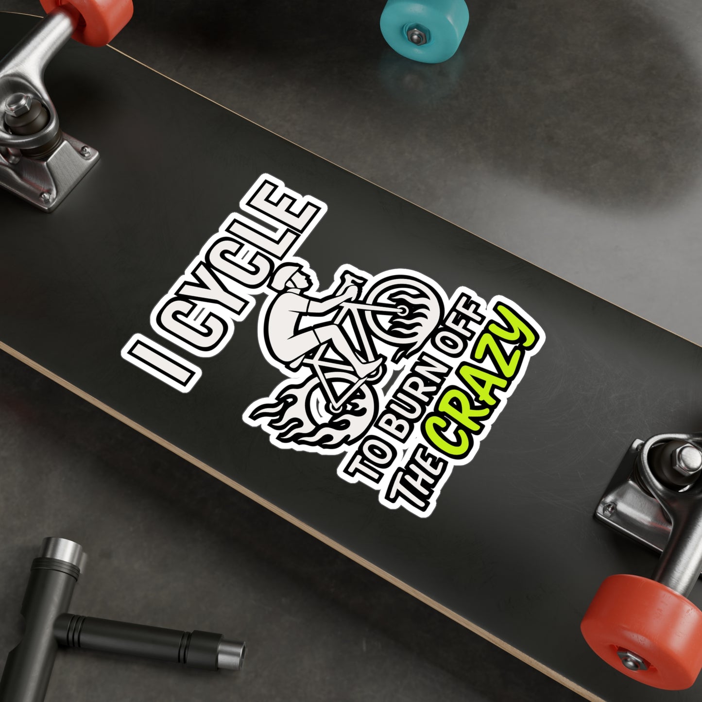 I Cycle To Burn Off The Crazy – Funny Vinyl Sticker for Cyclists | Bike Laptop Decal & Biker Gift