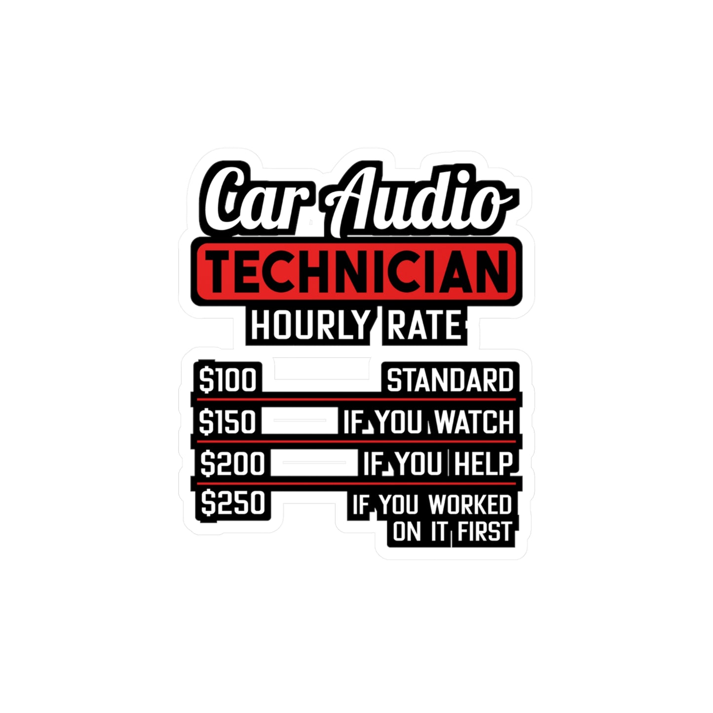 Car Audio Technician Hourly Rate | Car-stereo Sticker | Car-audio Decals | Bass Laptop Sticker | Car-stereo Gift | Car-audio Gift