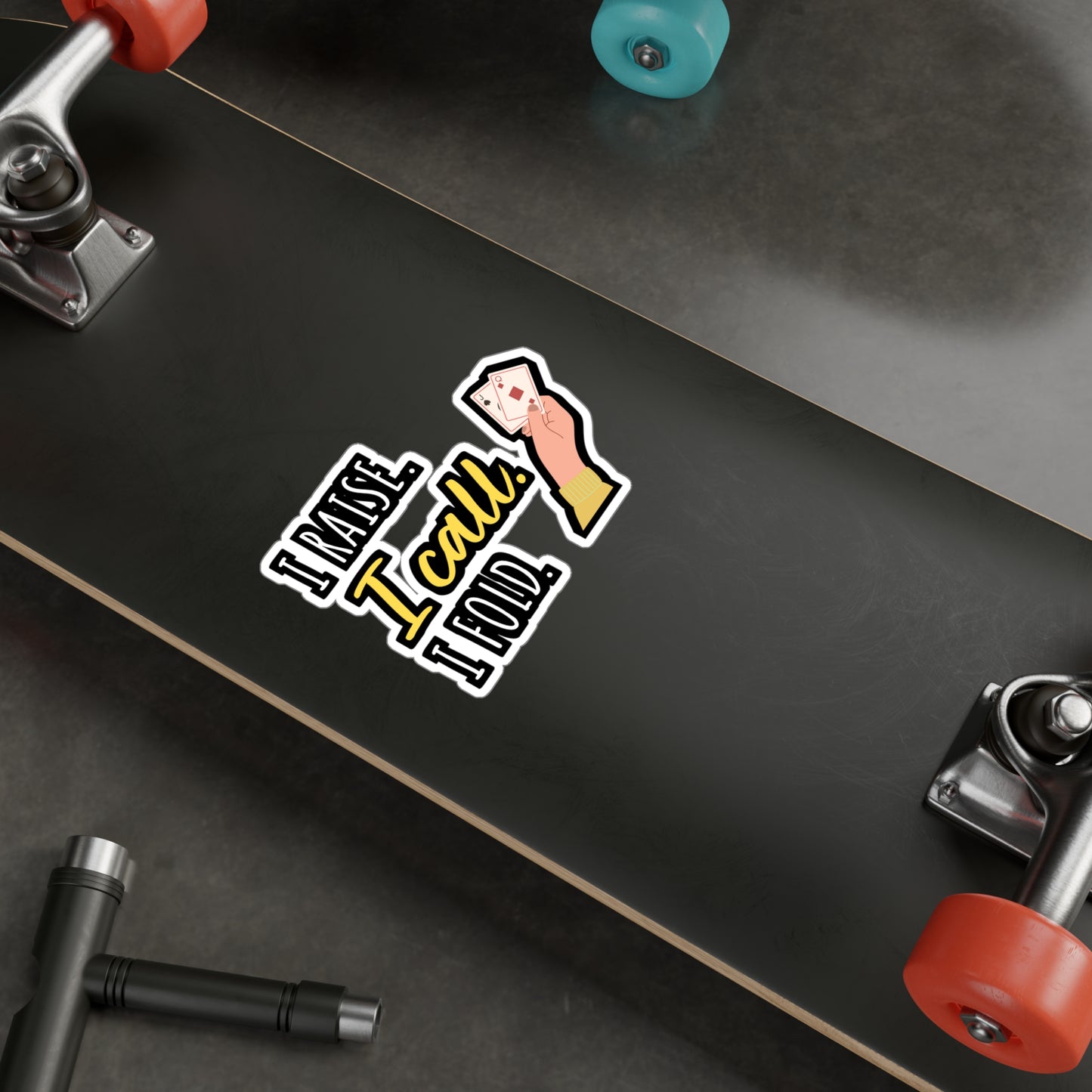 I Raise I Call I Fold - Poker Sticker for Car Window Laptop Sticker. Water Bottle Sticker, Vinyl Bluff Decal, Cashout Sticker - Poker Gift