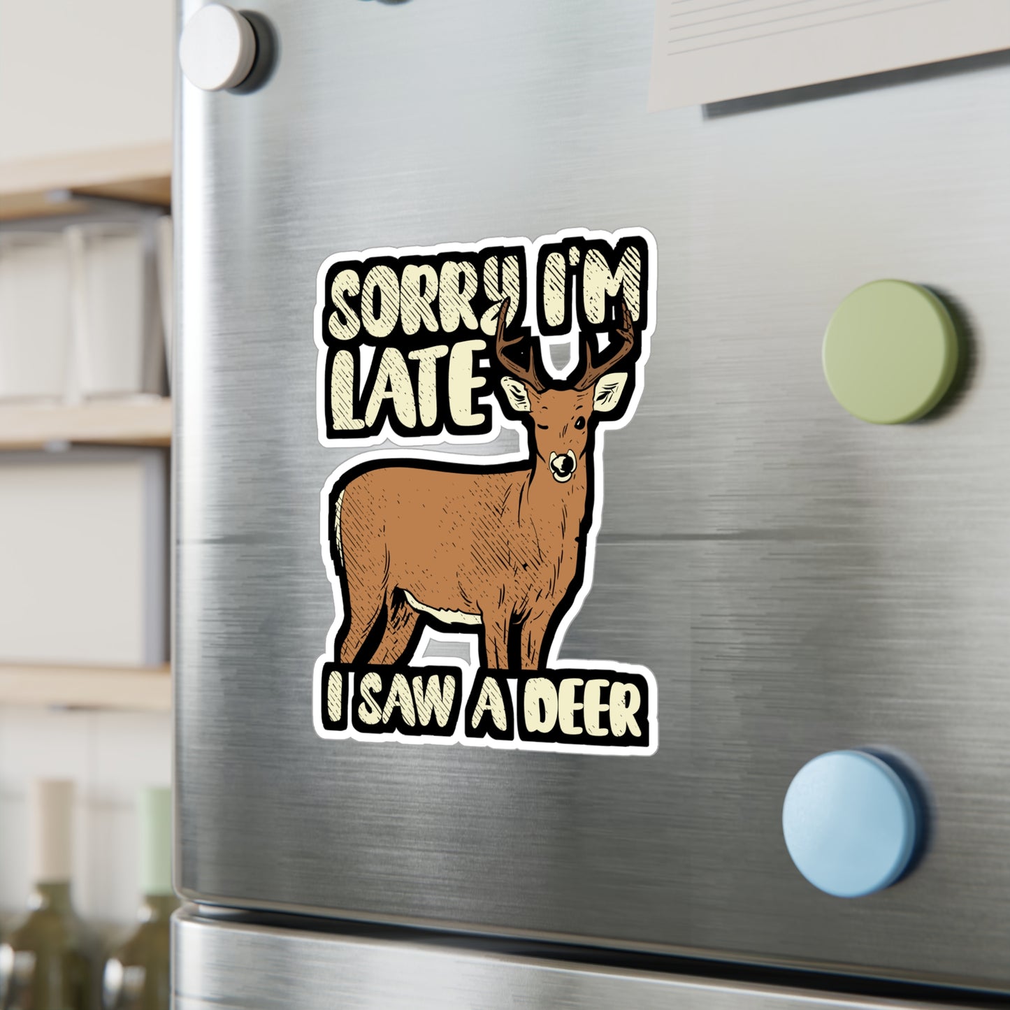 Sorry I'm Late I Saw A Deer - Deer Sticker for Car Window Laptop Sticker. Water Bottle Sticker, Vinyl Venison Decal, Elk Sticker - Deer Gift