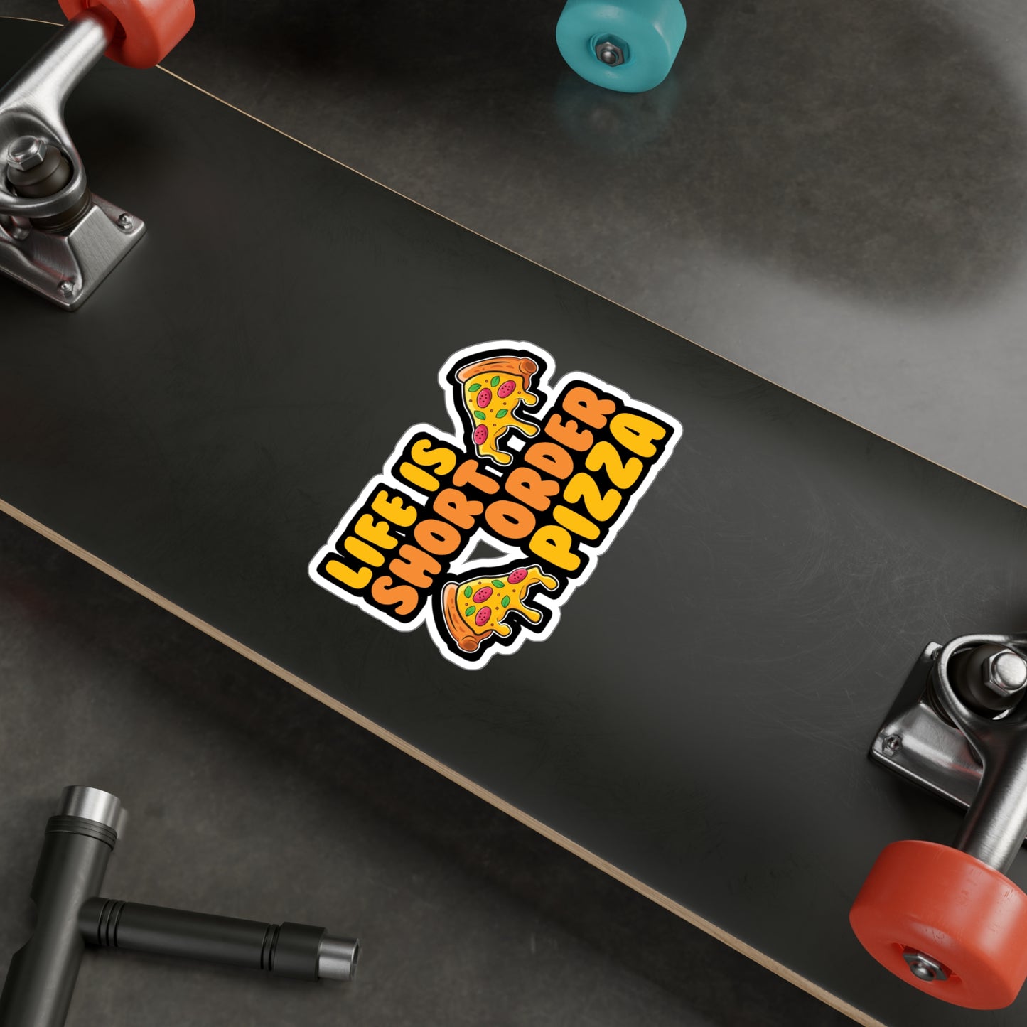 Life Is Short Order Pizza - Pizza Sticker for Laptop Sticker. Water Bottle Sticker, Vinyl Pyramid Decal - Pizza Gift