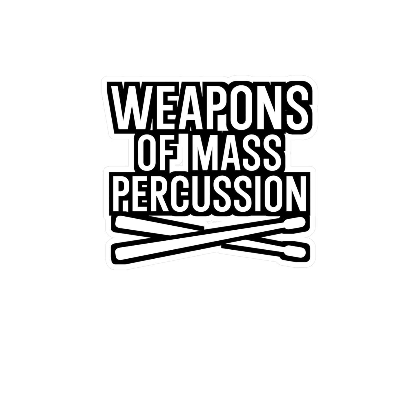 Weapons of mass percussion - Drums Sticker for Wall, Laptop, Window, Truck, Car Drums Gift Vinyl Drummer Decal Sticker