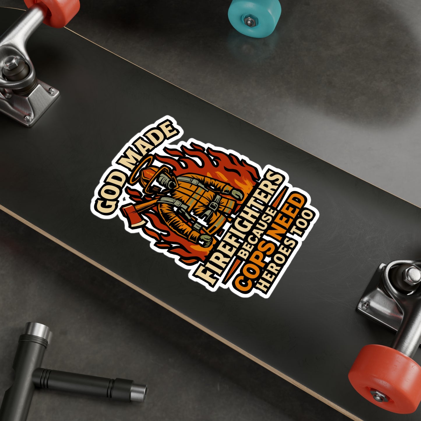 God Made Firefighters Because Cops Need Heroes Too - Firefighter Sticker - Perfect for Laptop, Water Bottle, Gift for Fireman