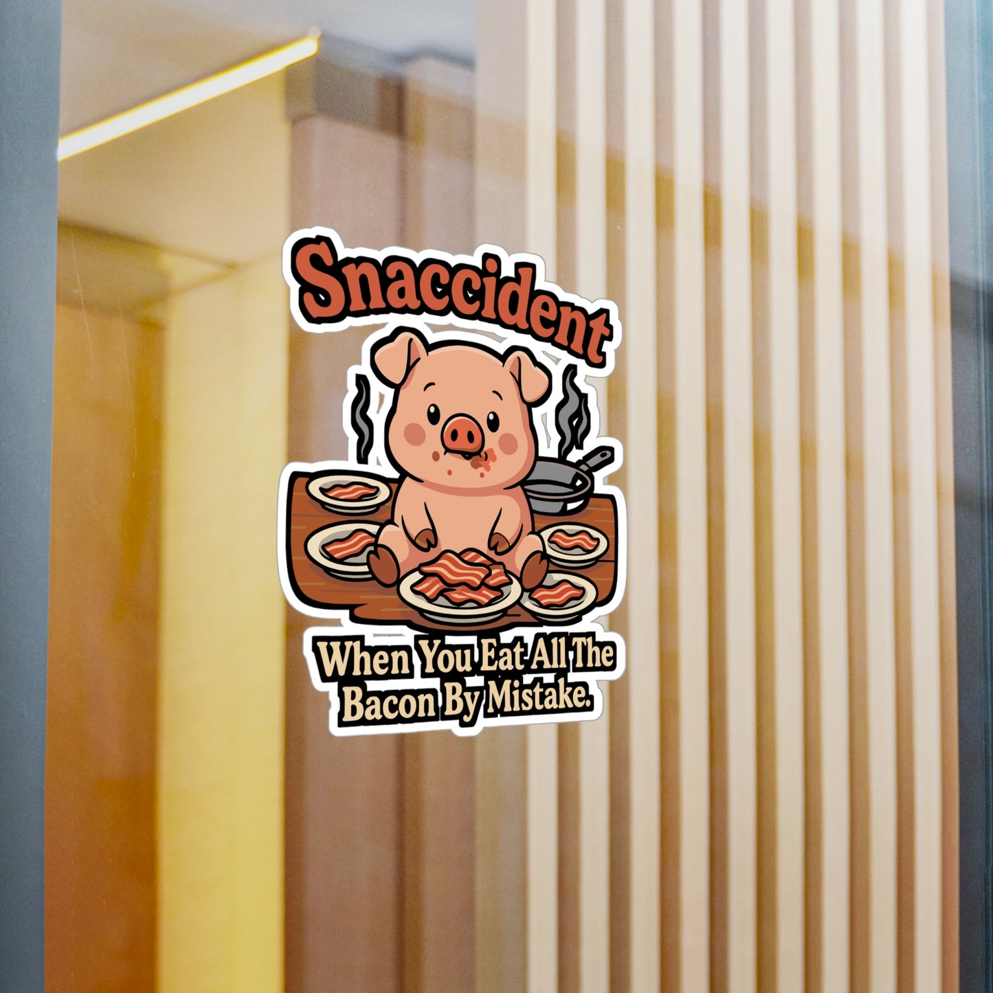 Snaccident: When You Eat All The Bacon By Mistake - Bacon Sticker for Laptop or Water Bottle - Funny Gift for Food Lovers