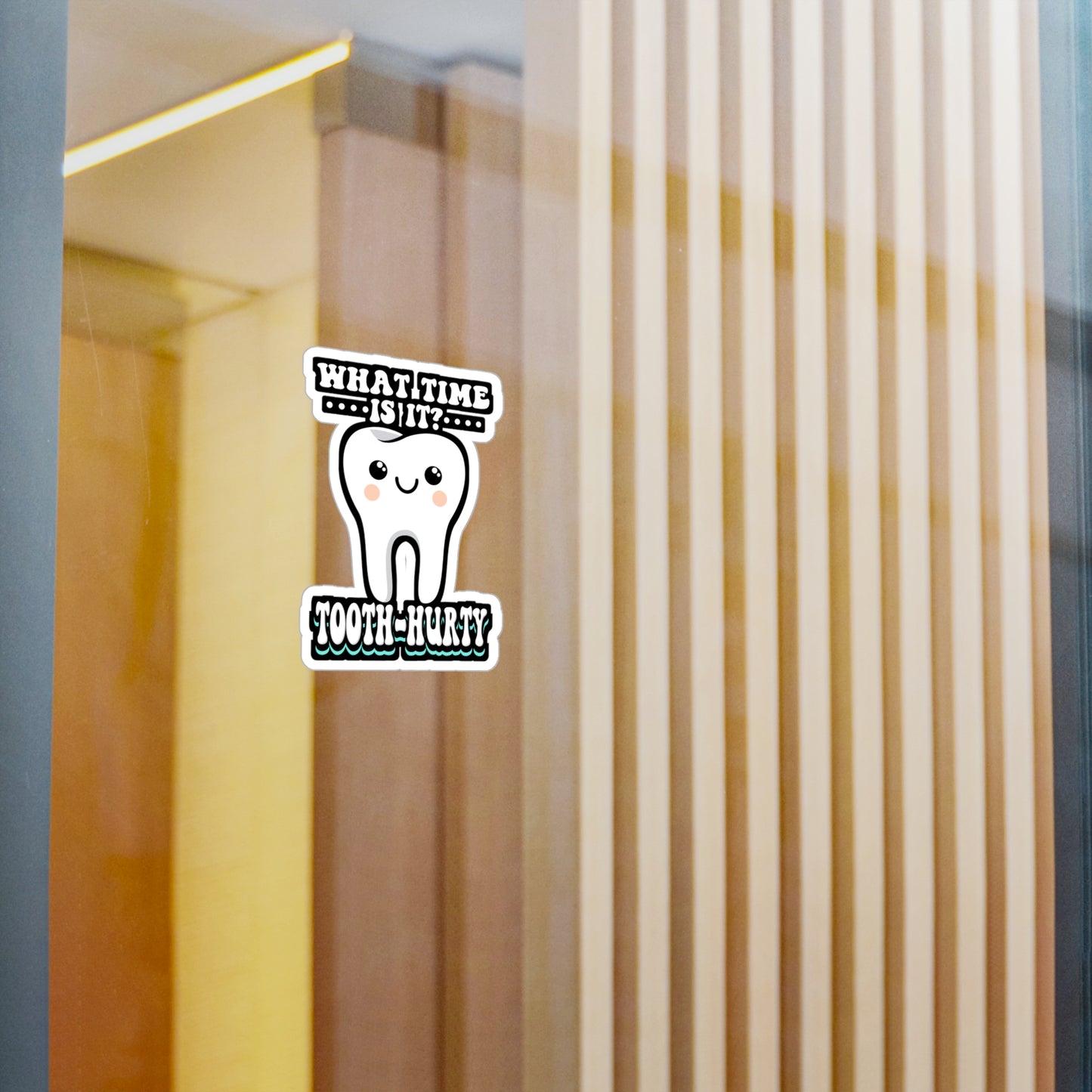 What Time Is It Tooth Hurty - Dentist Sticker for Laptop Sticker. Water Bottle Sticker, Vinyl Dental-assistant Decal - Dentist Gift