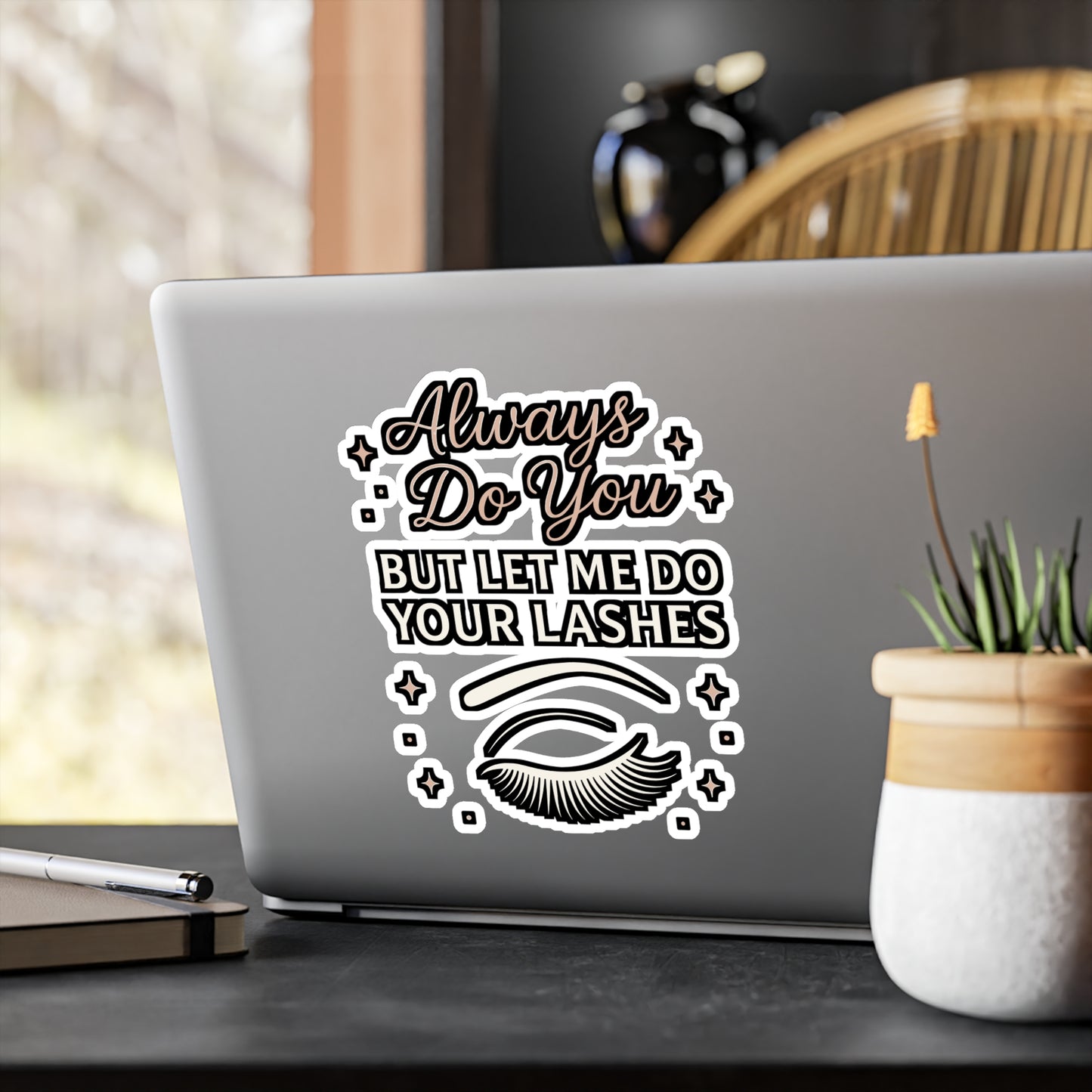 Always Do You, But Let Me Do Your Lashes – Esthetician Sticker for Laptops, Water Bottles & Skincare Lovers