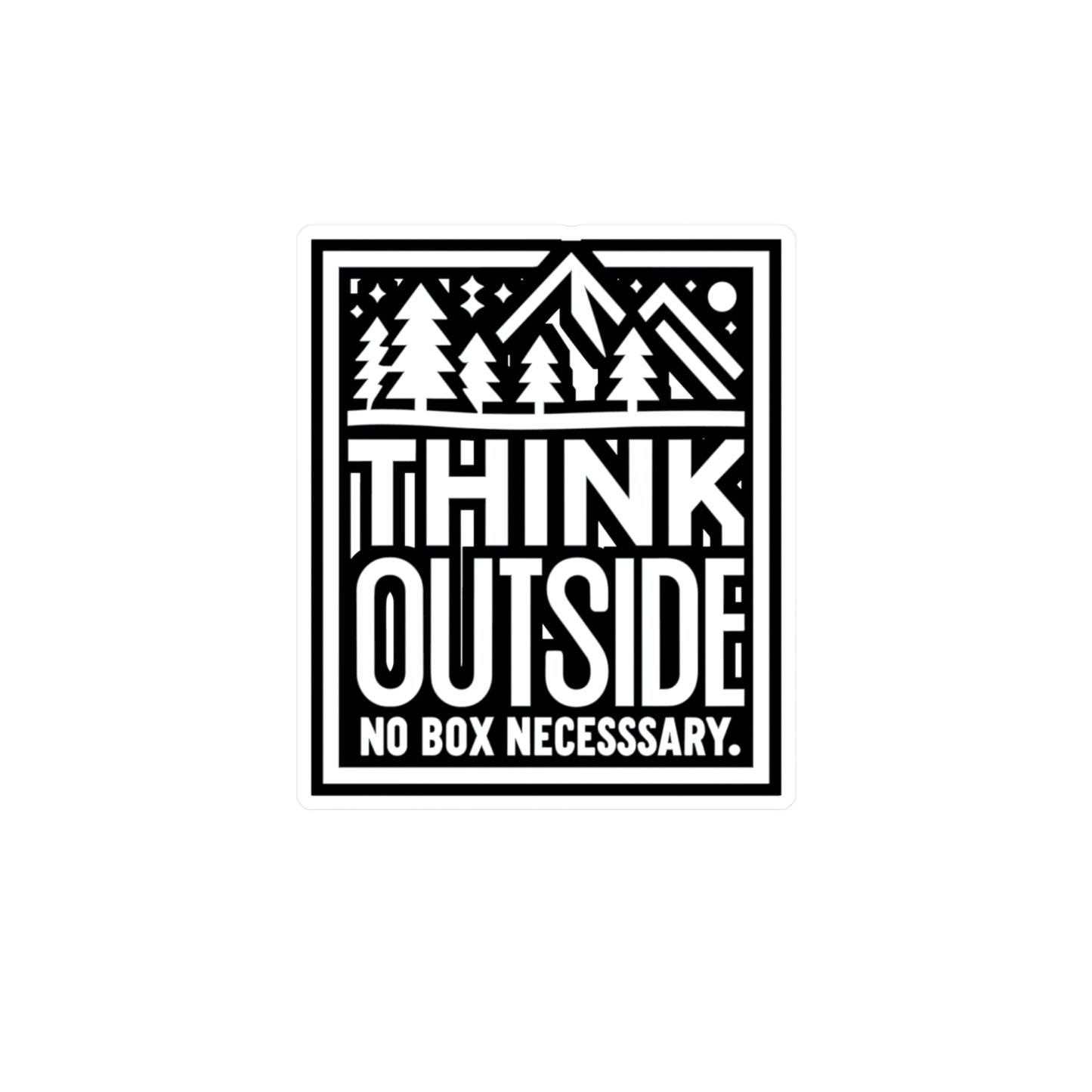 Think outside. No box necessary - Hiking Sticker for Laptop Sticker. Water Bottle Sticker, Vinyl Hiker Decal - Hiking Gift