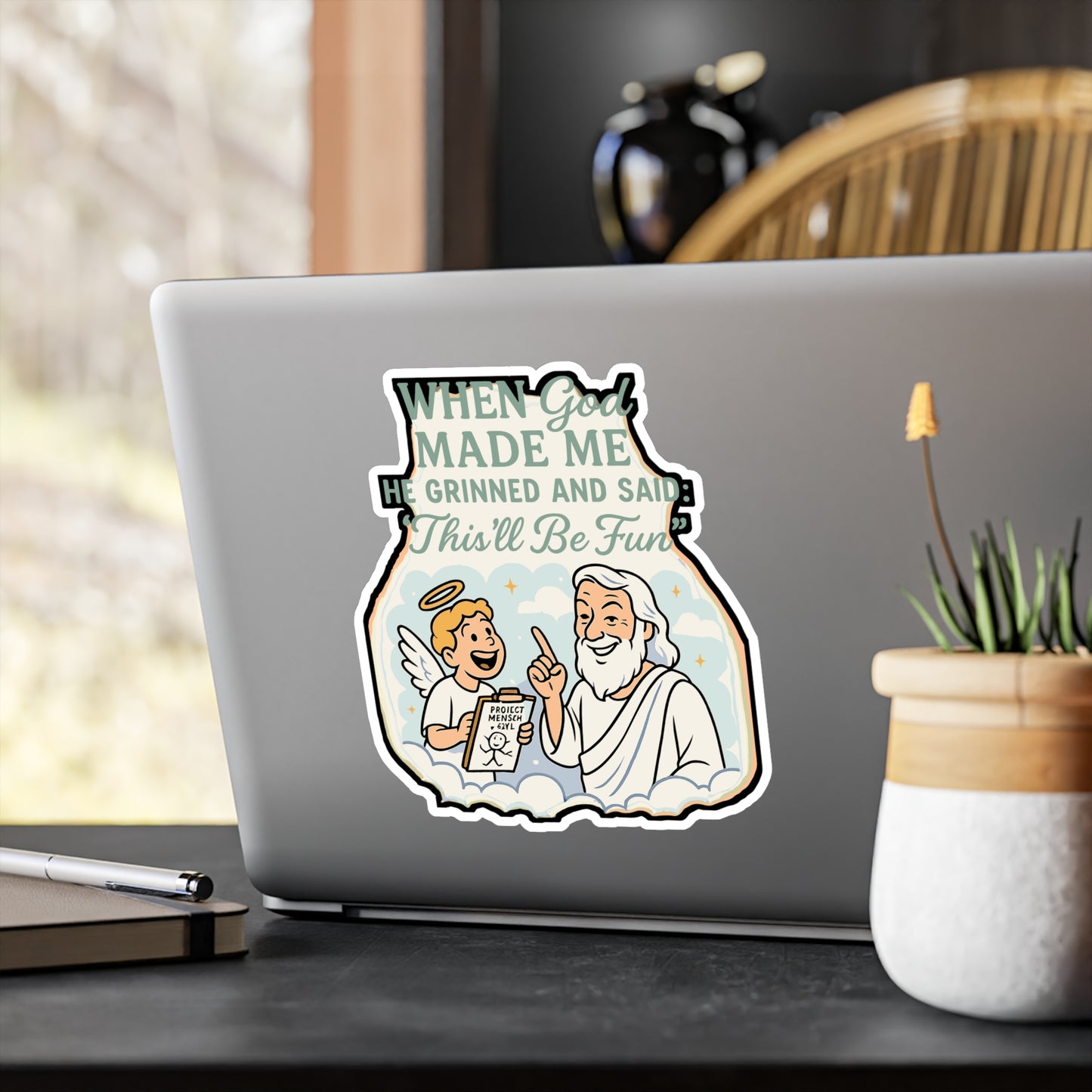 When God Made Me He Grinned And Said This'll Be Fun - Religious Humor Sticker - Laptop, Water Bottle - Funny Christian Gift for Friends