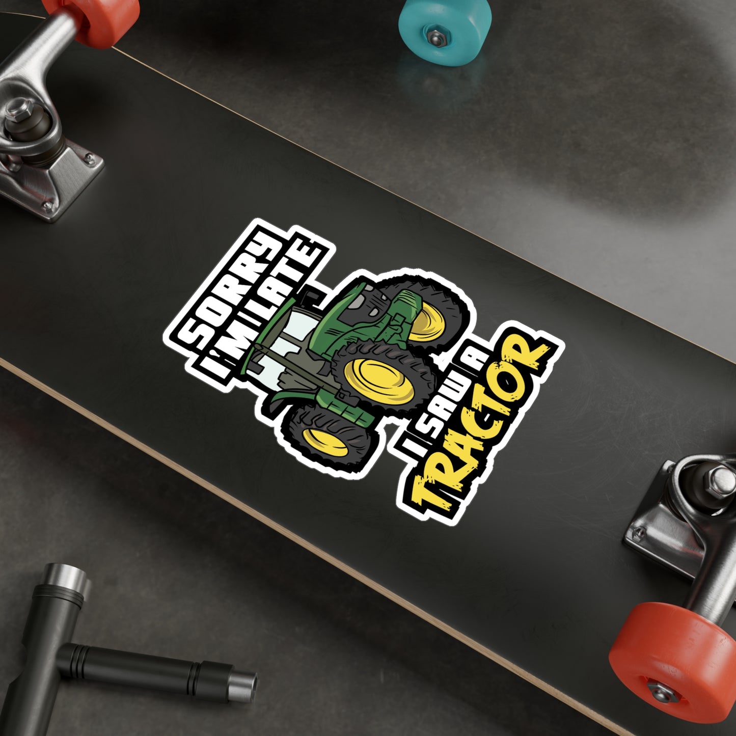 Sorry I'm Late I Saw A Tractor - Farmer Sticker for Laptop Sticker. Water Bottle Sticker, Vinyl Tractor Decal - Farmer Gift