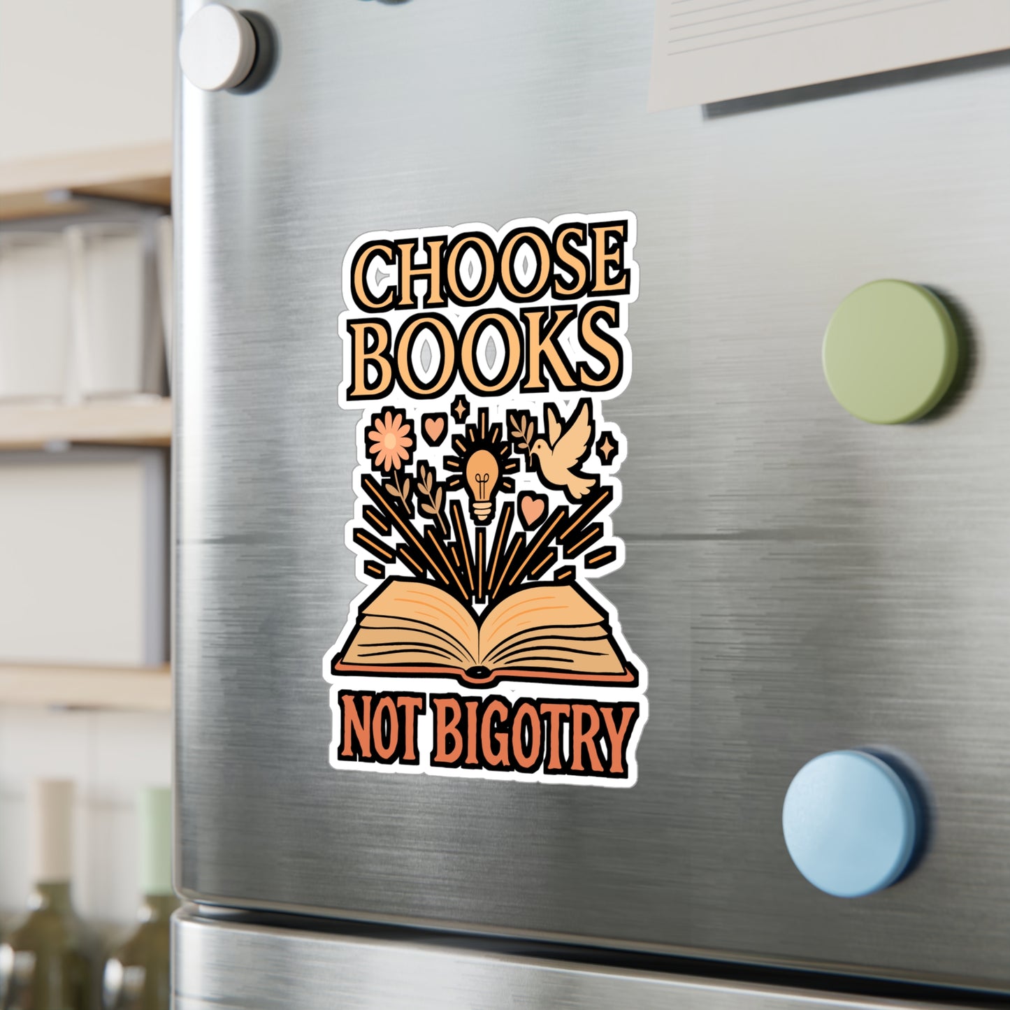 Choose Books Not Bigotry – Vinyl Sticker for Laptop or Water Bottle | Reading Enthusiast Gift, Book Lover Decal
