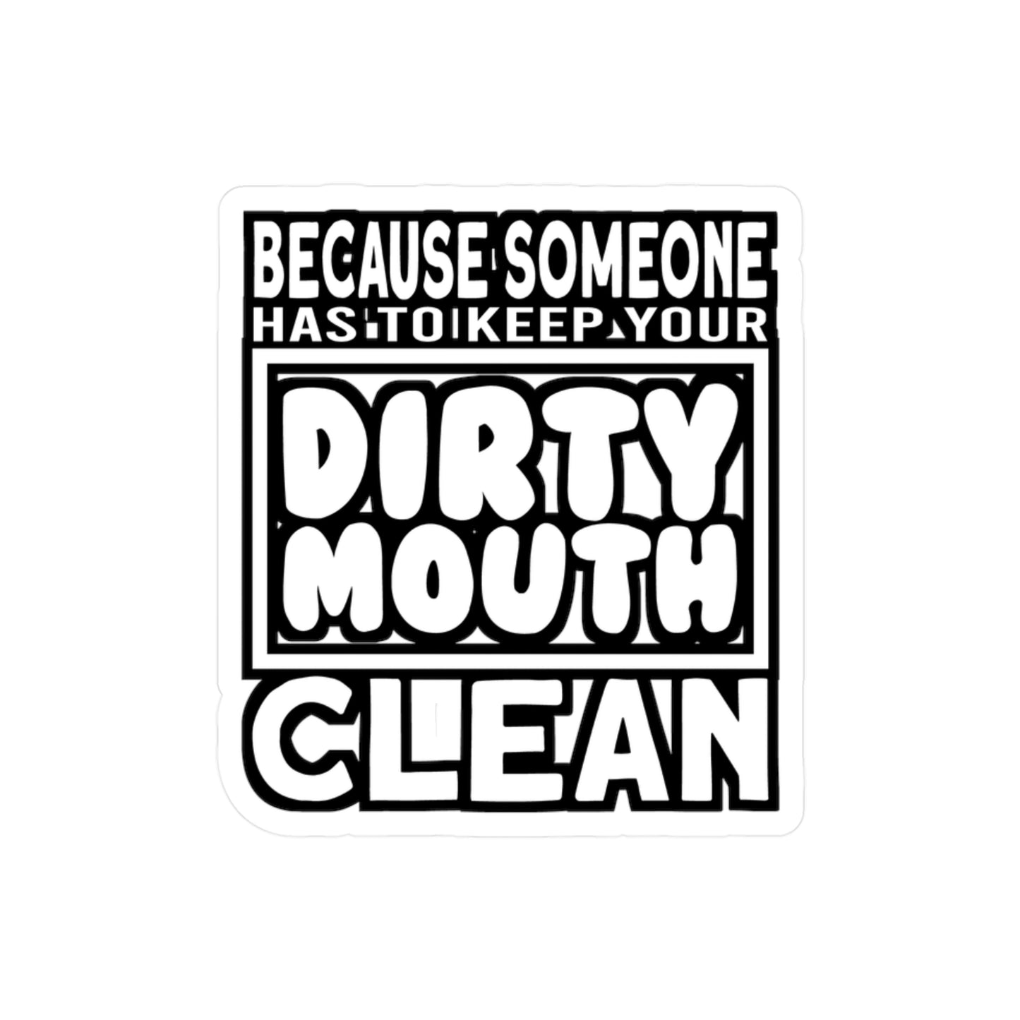 Dirty Mouth - Dentist Sticker for Car Window Laptop Sticker. Water Bottle Sticker, Vinyl Teeth Decal, Tooth Sticker - Dentist Gift