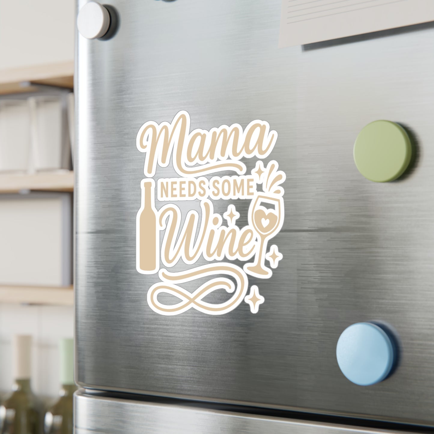 Wine Sticker – "Mama Needs Some Wine" Decals for Laptop, Water Bottle, Vinyl, Waterproof, Cute Alcohol Mom Booze Gift