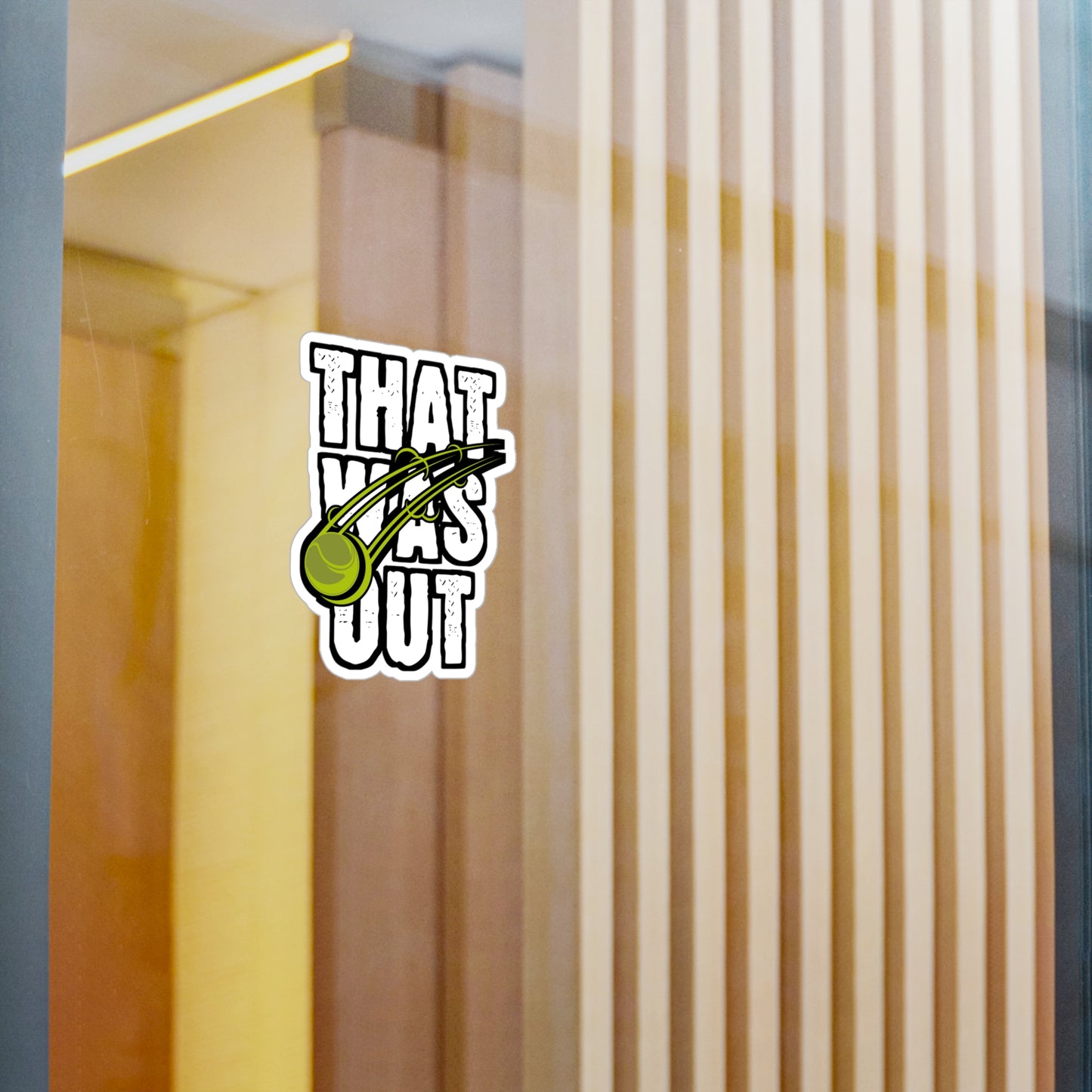 That Was Out - Tennis Sticker for Wall, Laptop, Window, Truck, Car Tennis Gift Vinyl Love Decal Sticker