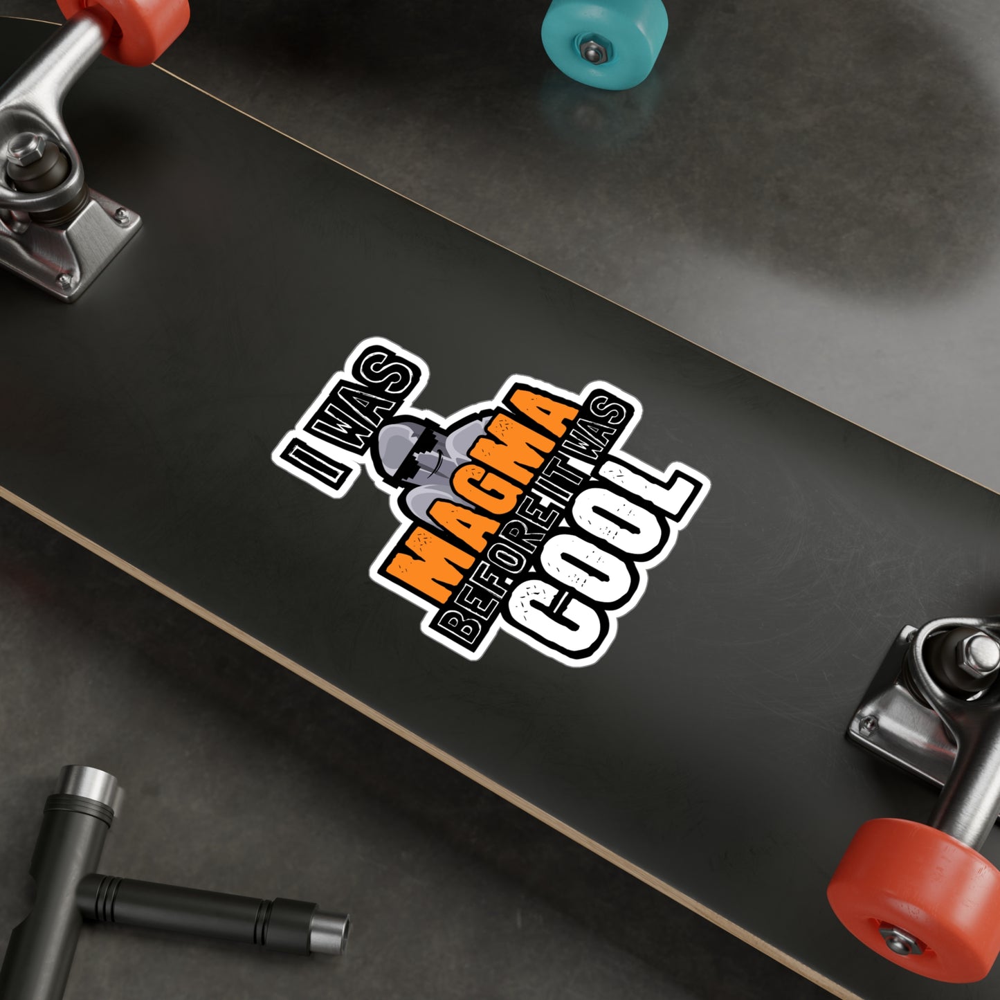 I Was Magma Before It Was Cool - Geology Sticker for Car Laptop Sticker. Water Bottle Sticker, Vinyl Geologist Decal - Geology Gift