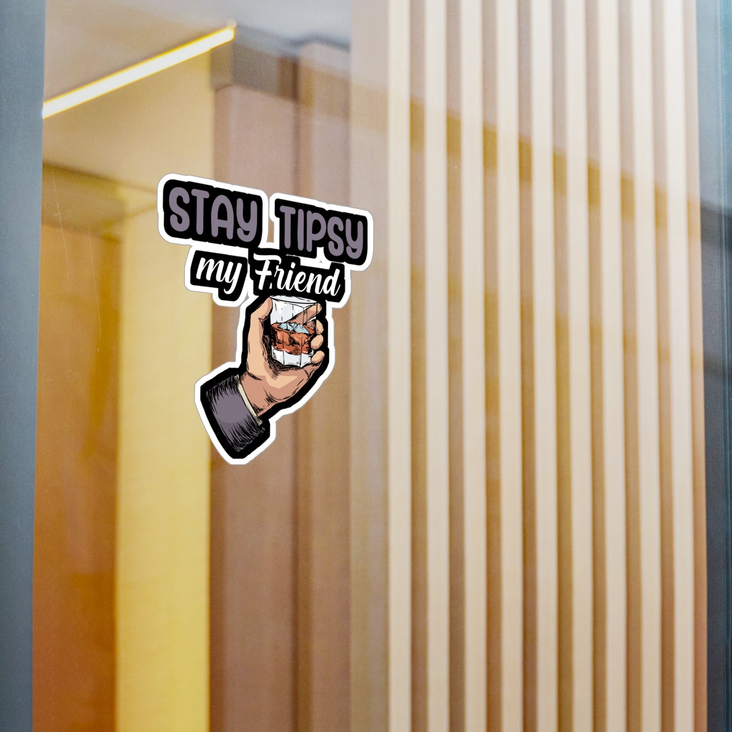Stay tipsy my friend - Bartender Sticker for Wall, Laptop, Window, Truck, Car Bartender Gift Vinyl Cocktail Decal Sticker