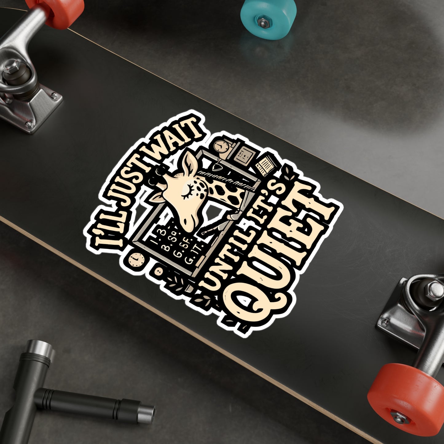 I'll Just Wait Until It's Quiet - Teacher Sticker for Laptop Sticker. Water Bottle Sticker, Vinyl Classroom Decal - Teacher Gift