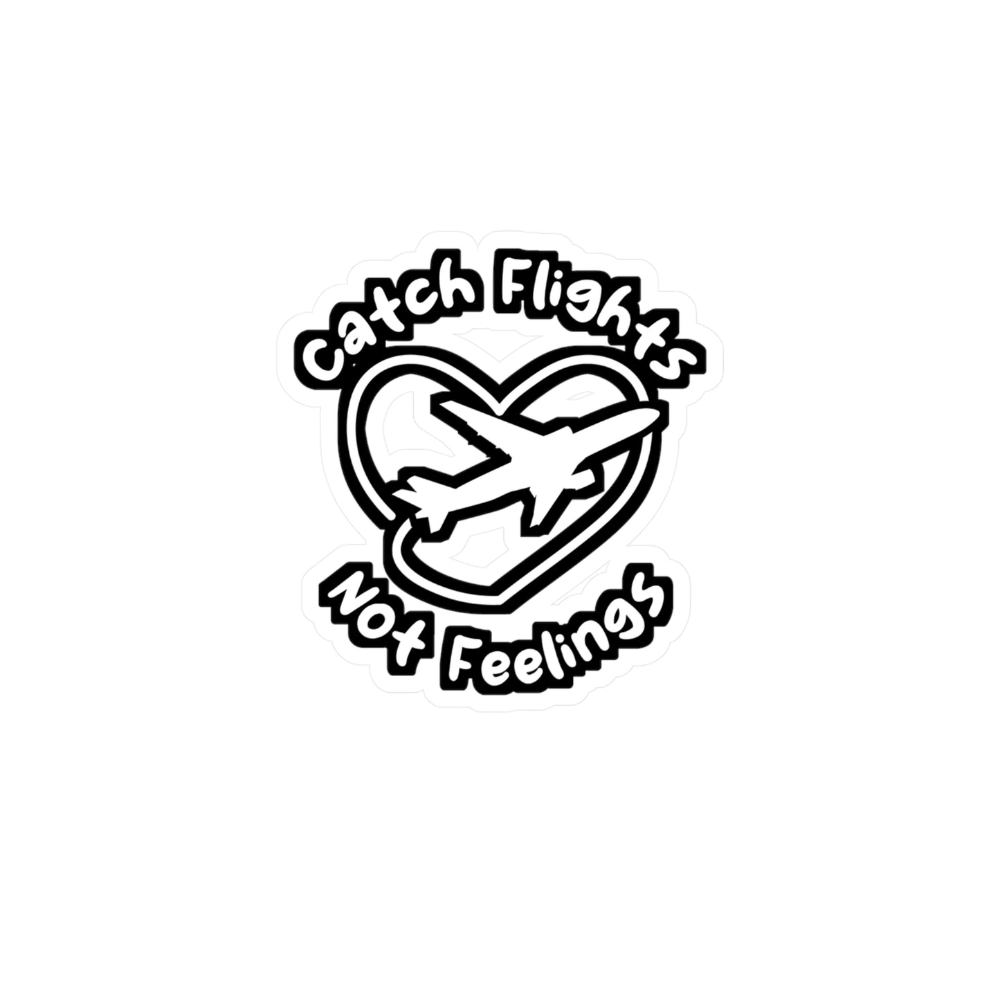 Catch Flights Not Feelings - Airport Sticker for Laptop Sticker. Water Bottle Sticker, Vinyl Flight Decal - Airport Gift