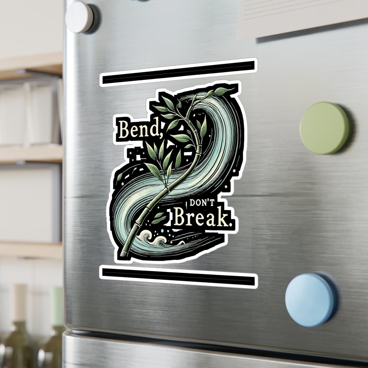 Bend, Don’t Break - Bend Sticker for Car Window Laptop Sticker. Water Bottle Sticker, Vinyl Resilience Decal, Strength Sticker - Bend Gift