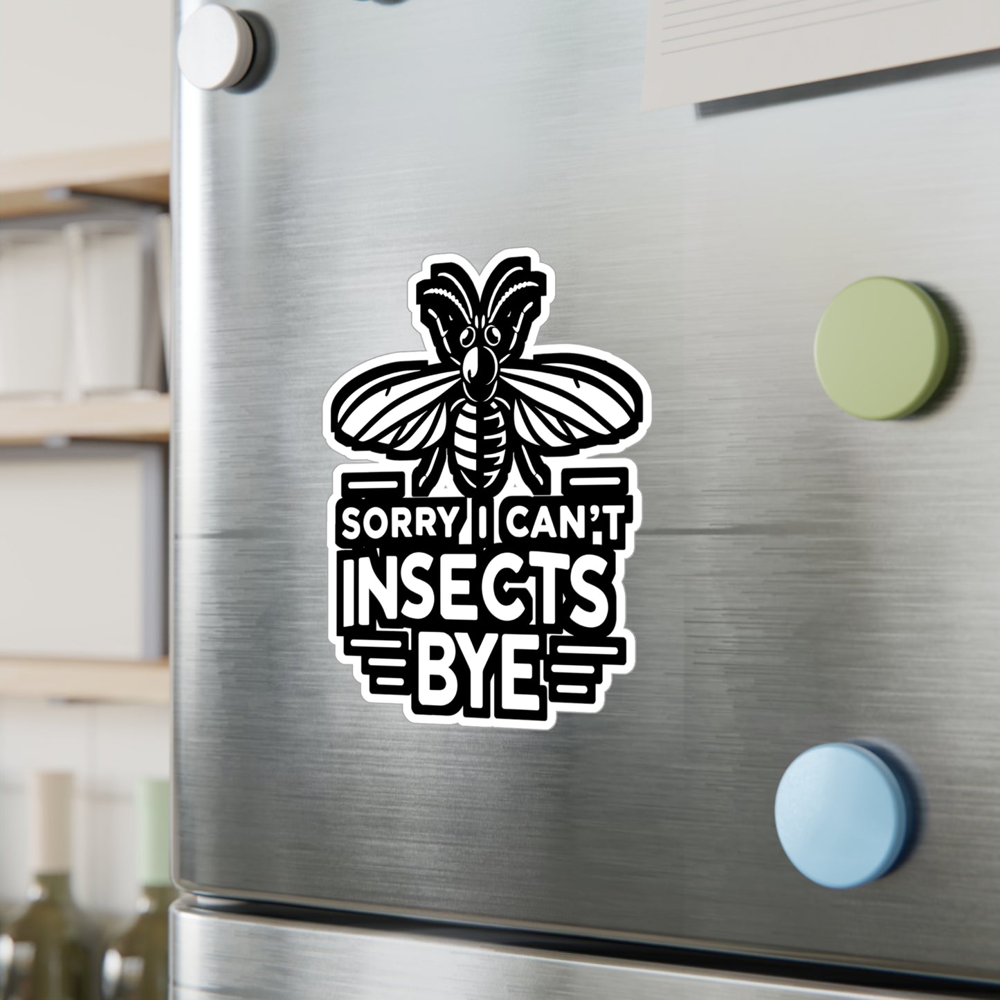 Sorry Can't Insects Bye - Entomology Sticker for Laptop Sticker. Water Bottle Sticker, Vinyl Pin Decal - Entomology Gift