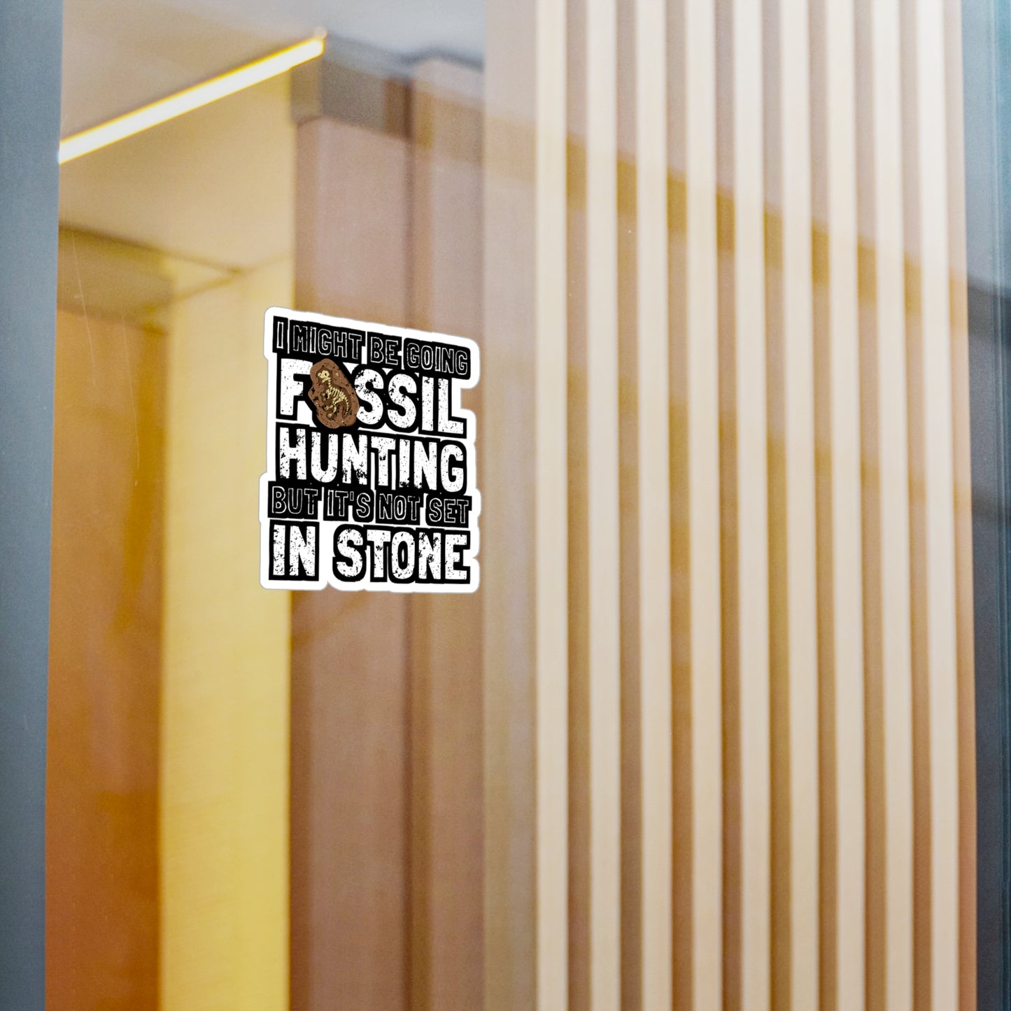 I Might Be Going Fossil Hunting But It's Not Set In Stone - Fossil Sticker for Laptop Sticker. Water Bottle Sticker, Vinyl Shark-teeth Decal - Fossil Gift