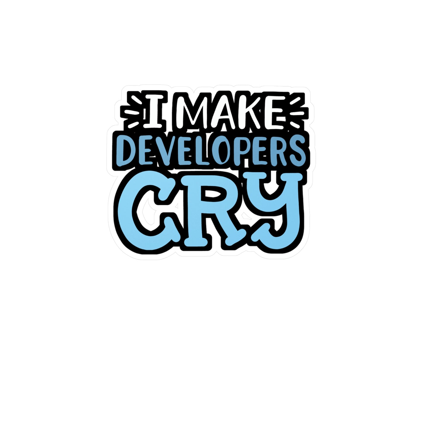 I Make Developers Cry - Sqa Sticker for Laptop Sticker. Water Bottle Sticker, Vinyl Software-quality Decal - Sqa Gift