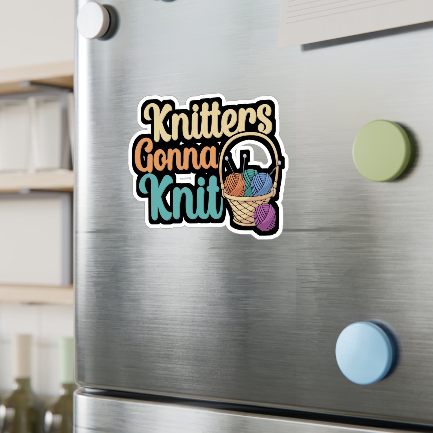 Knitters gonna knit - Crocheting Sticker for Wall, Laptop, Window, Truck, Car Crocheting Gift Vinyl Crocheter Decal Sticker