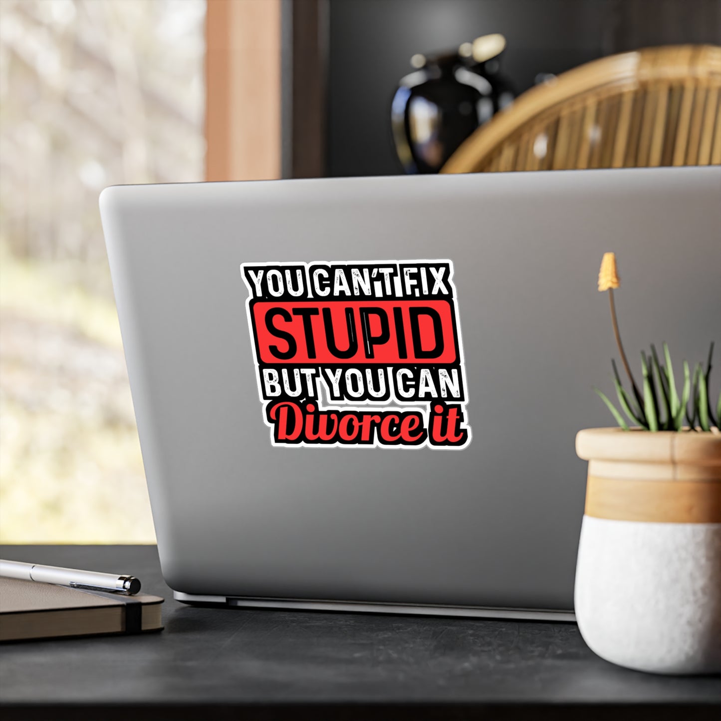 You Can't Fix Stupid But You can Divorce It | Divorce Sticker | Separation Decals | Alimony Laptop Sticker | Divorce Gift | Separation Gift