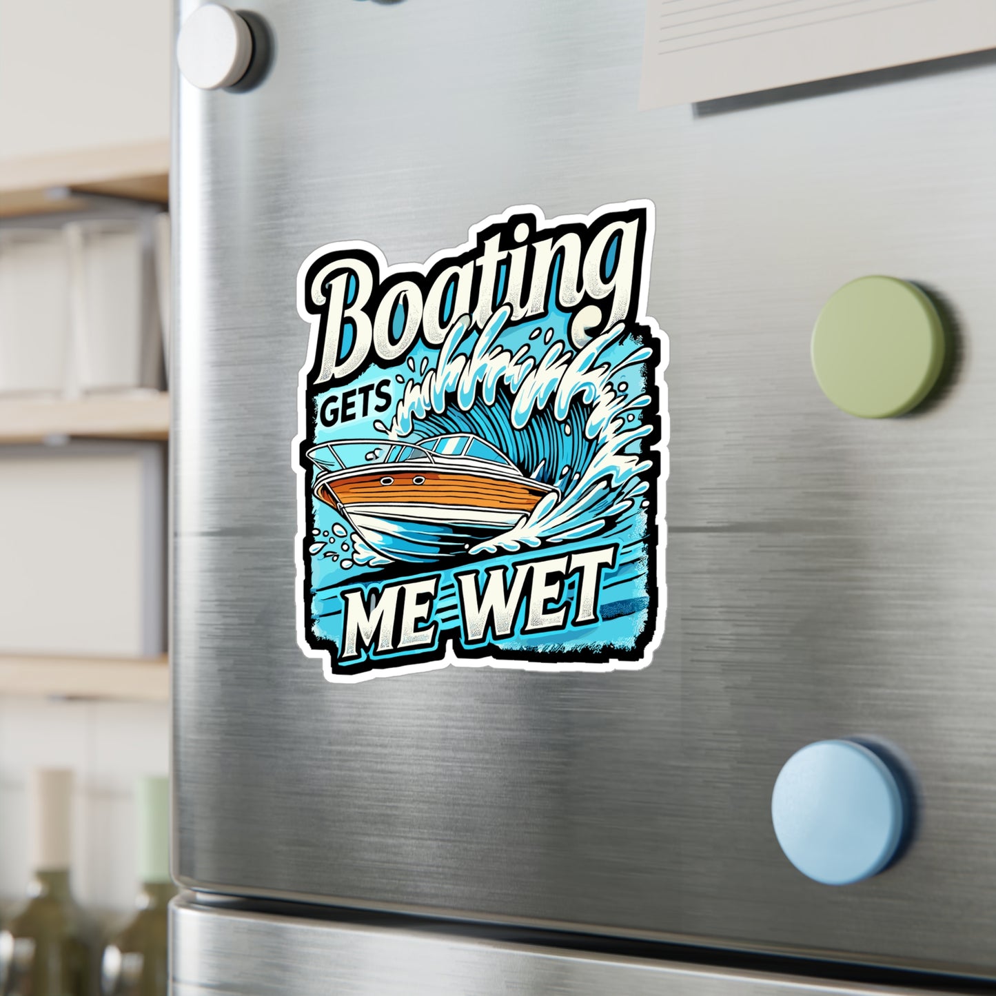 Boating Gets Me Wet - Boating Sticker for Laptop Sticker. Water Bottle Sticker, Vinyl Nautical Decal - Boating Gift