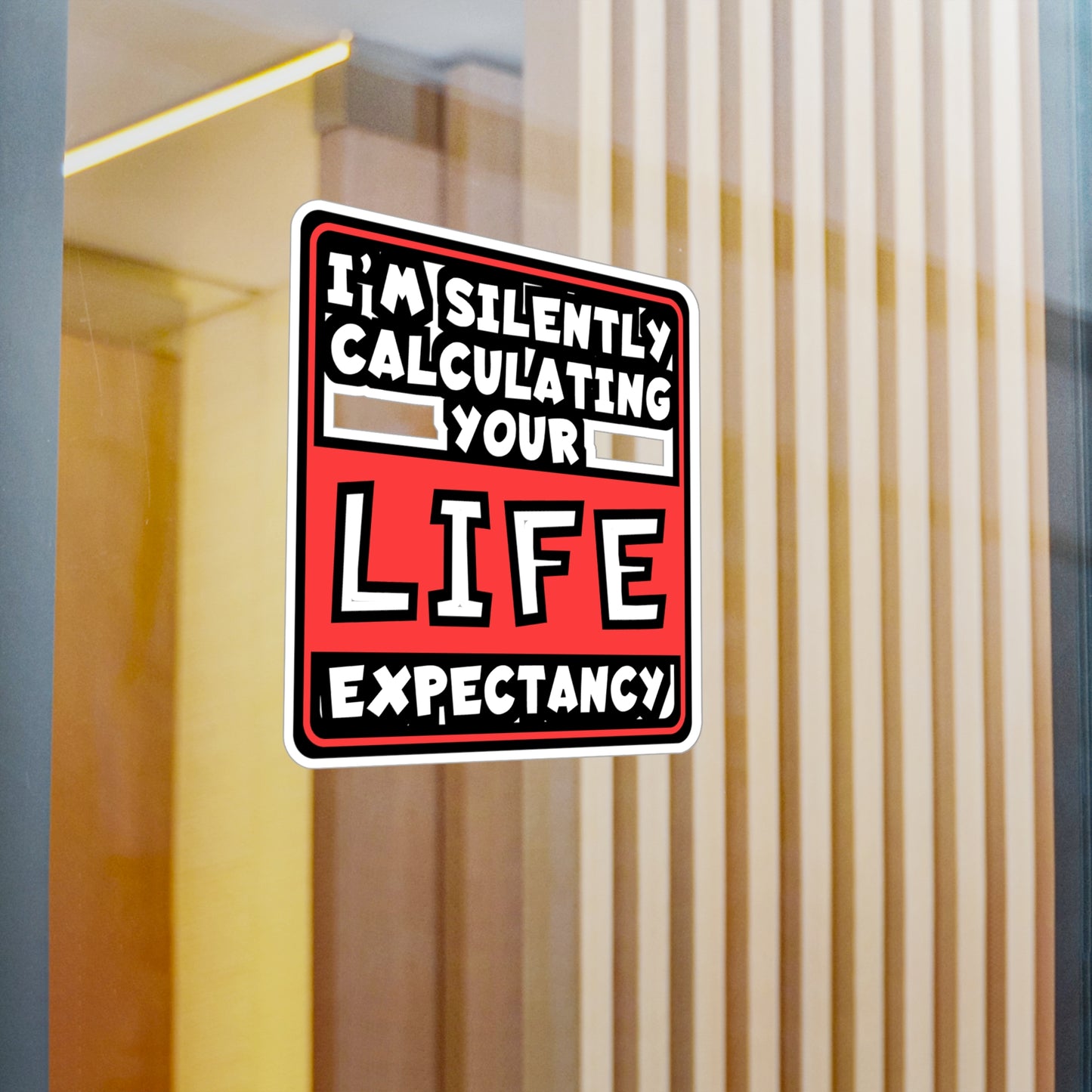 Life Expectancy | Insurance-agent Sticker | Policy Decals | Premium Laptop Sticker | Insurance-agent Gift | Policy Gift