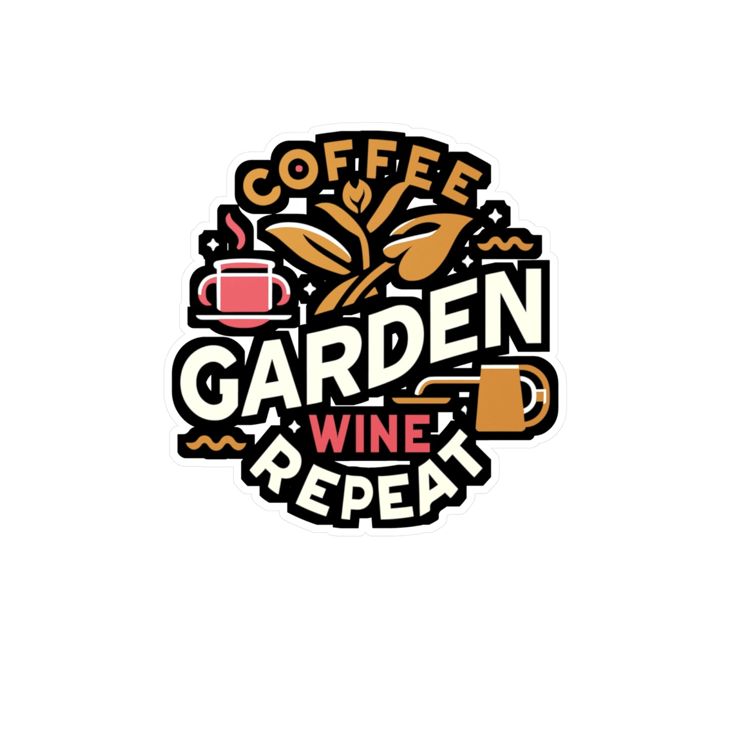 Coffee Garden Wine Repeat - Gardening Sticker for Car Laptop Sticker. Water Bottle Sticker, Vinyl Landscaper Decal - Gardening Gift