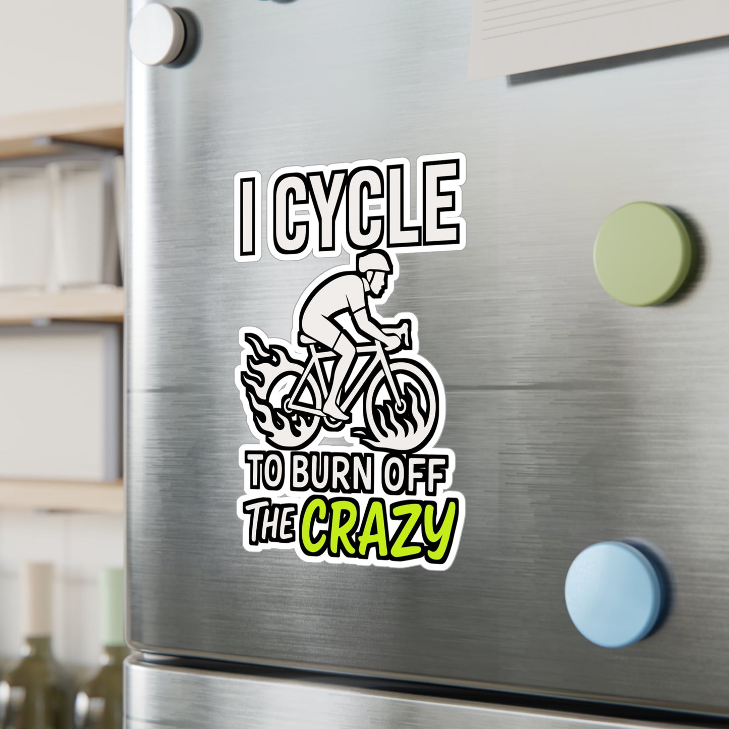 I Cycle To Burn Off The Crazy – Funny Vinyl Sticker for Cyclists | Bike Laptop Decal & Biker Gift
